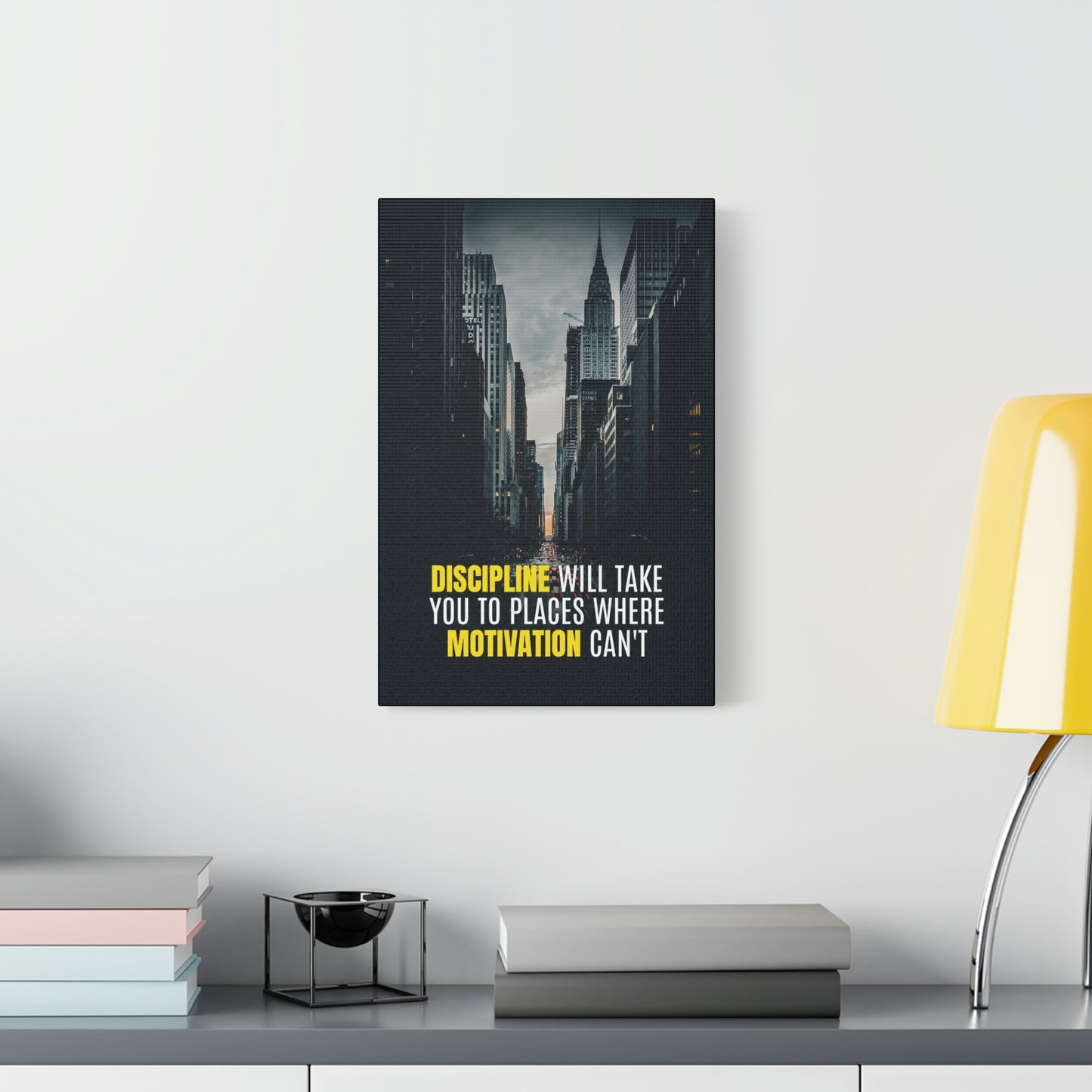 Discipline Will Take You Places | Canvas | Hustle House Prints