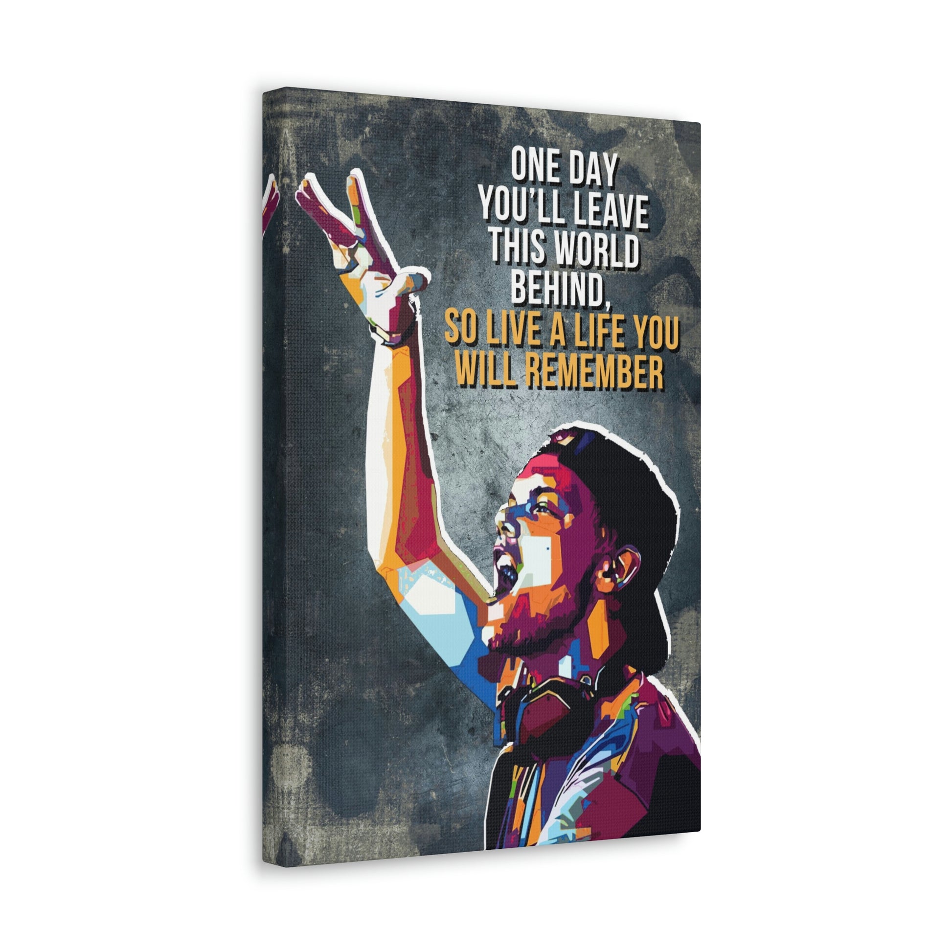 Live A Life You Will Remember | Canvas | Hustle House Prints
