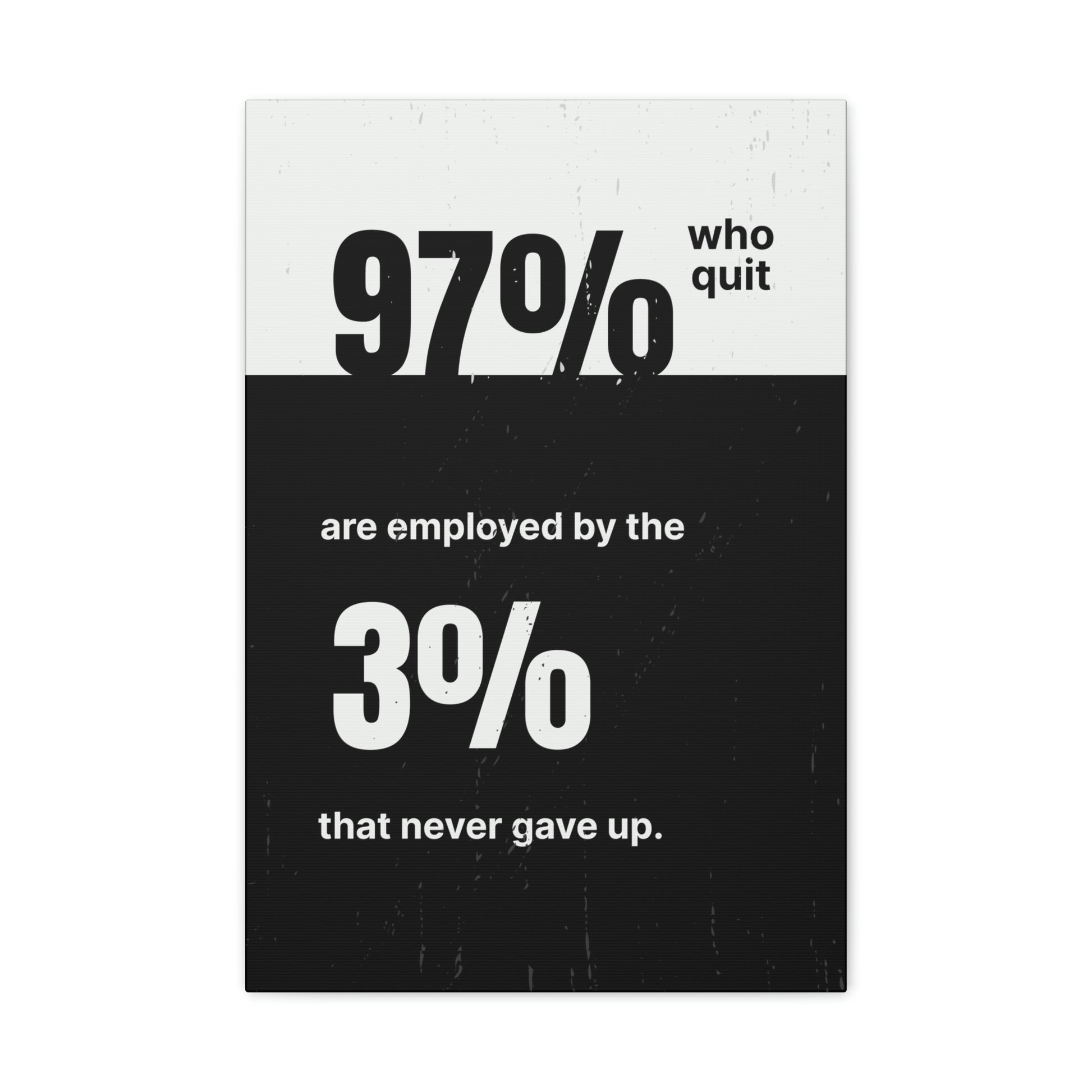 The 3% That Never Gave Up | Canvas | Hustle House Prints
