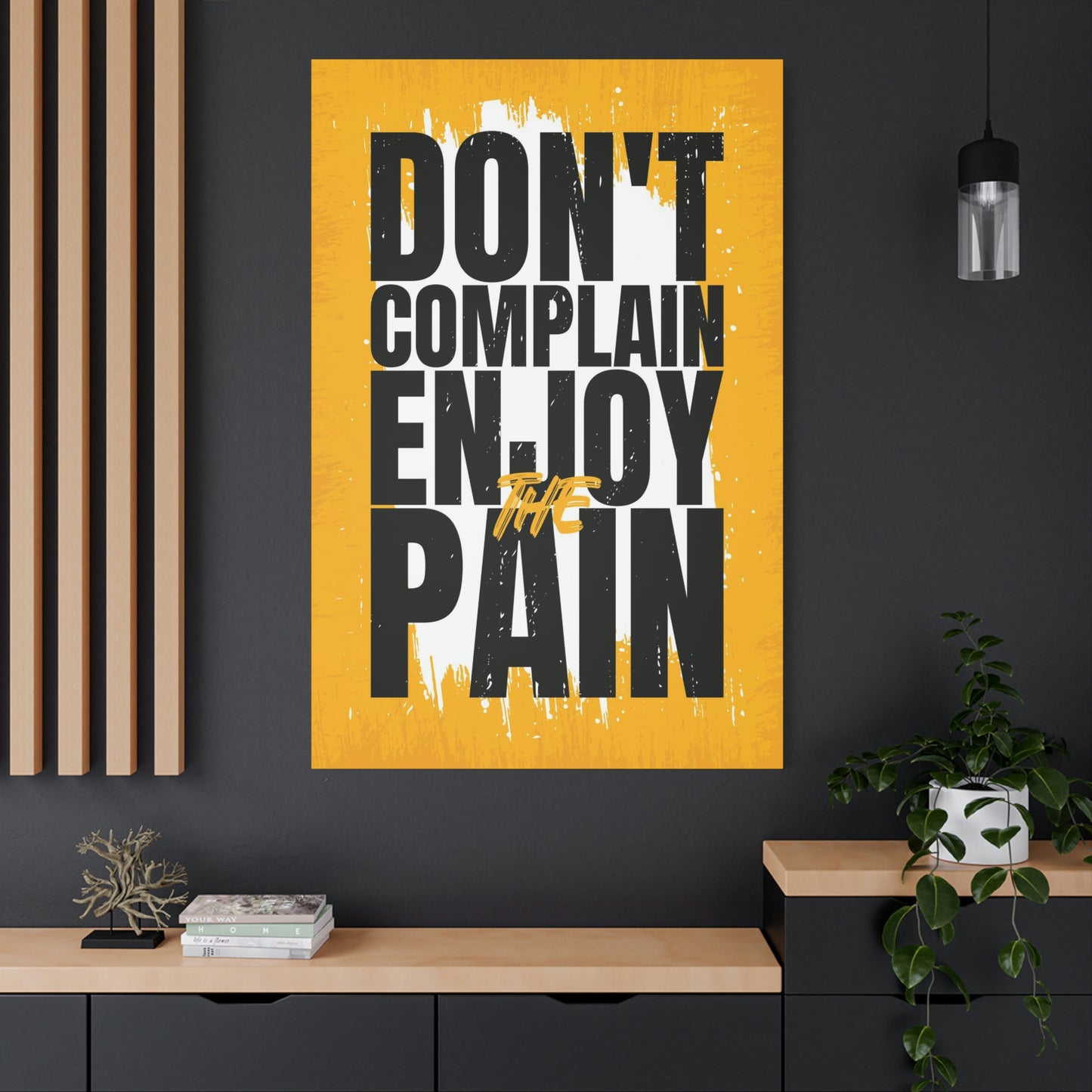 Don't Complain | Canvas | Hustle House Prints