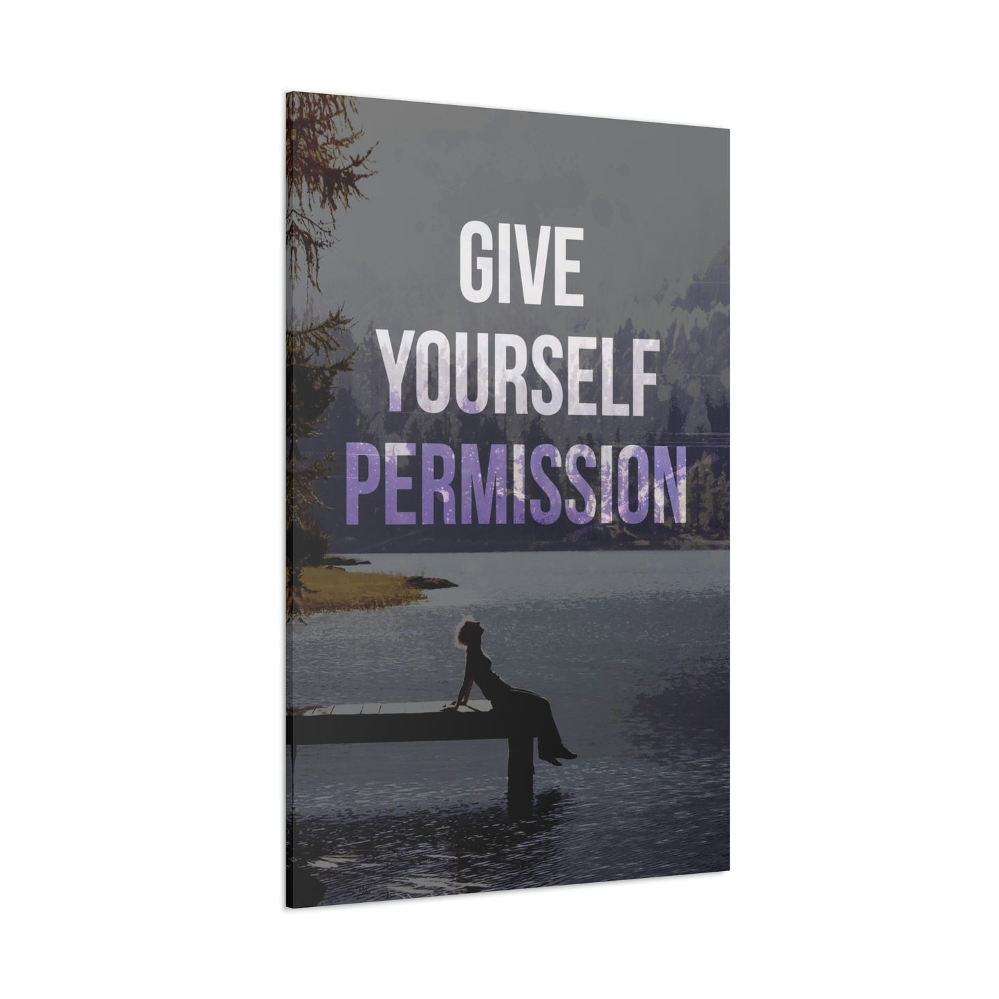 Give Yourself Permission | Canvas | Hustle House Prints