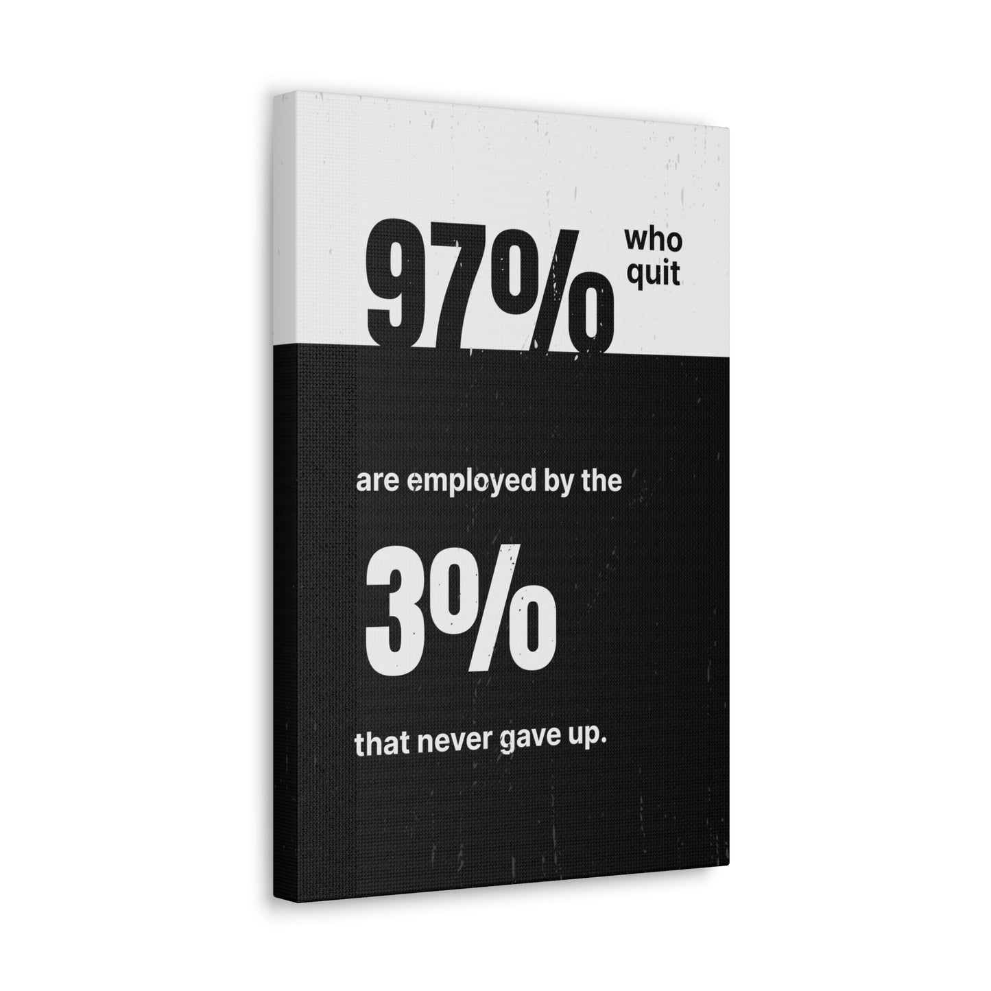 The 3% That Never Gave Up | Canvas | Hustle House Prints