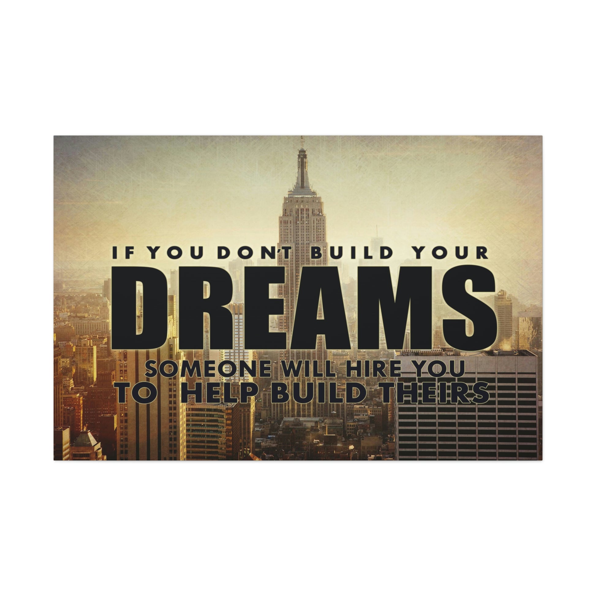 Build Your Dreams | Canvas | Hustle House Prints
