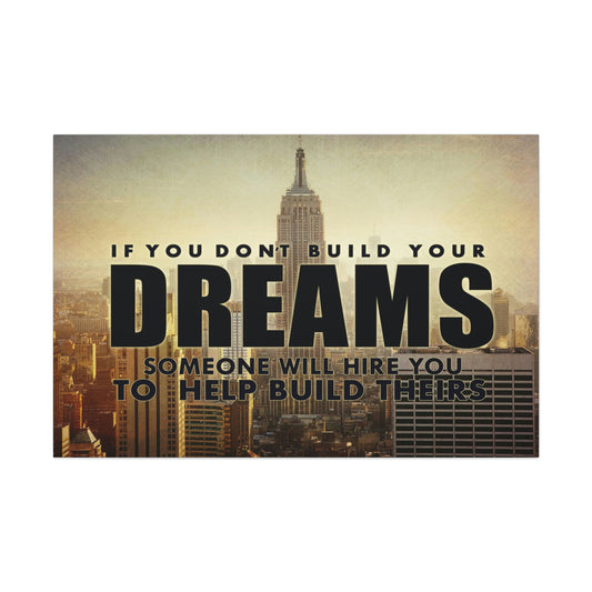 Build Your Dreams | Canvas | Hustle House Prints