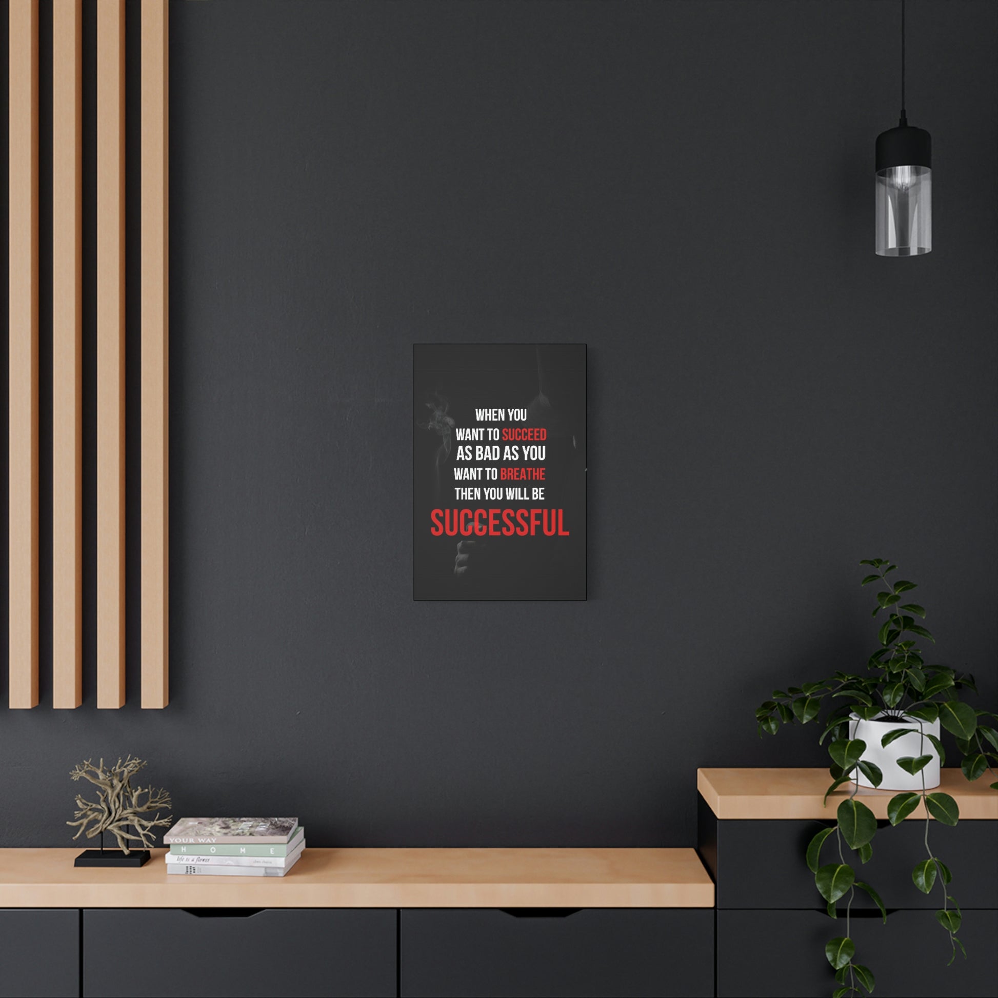Succeed As Bad As You Want To Breathe | Canvas | Hustle House Prints