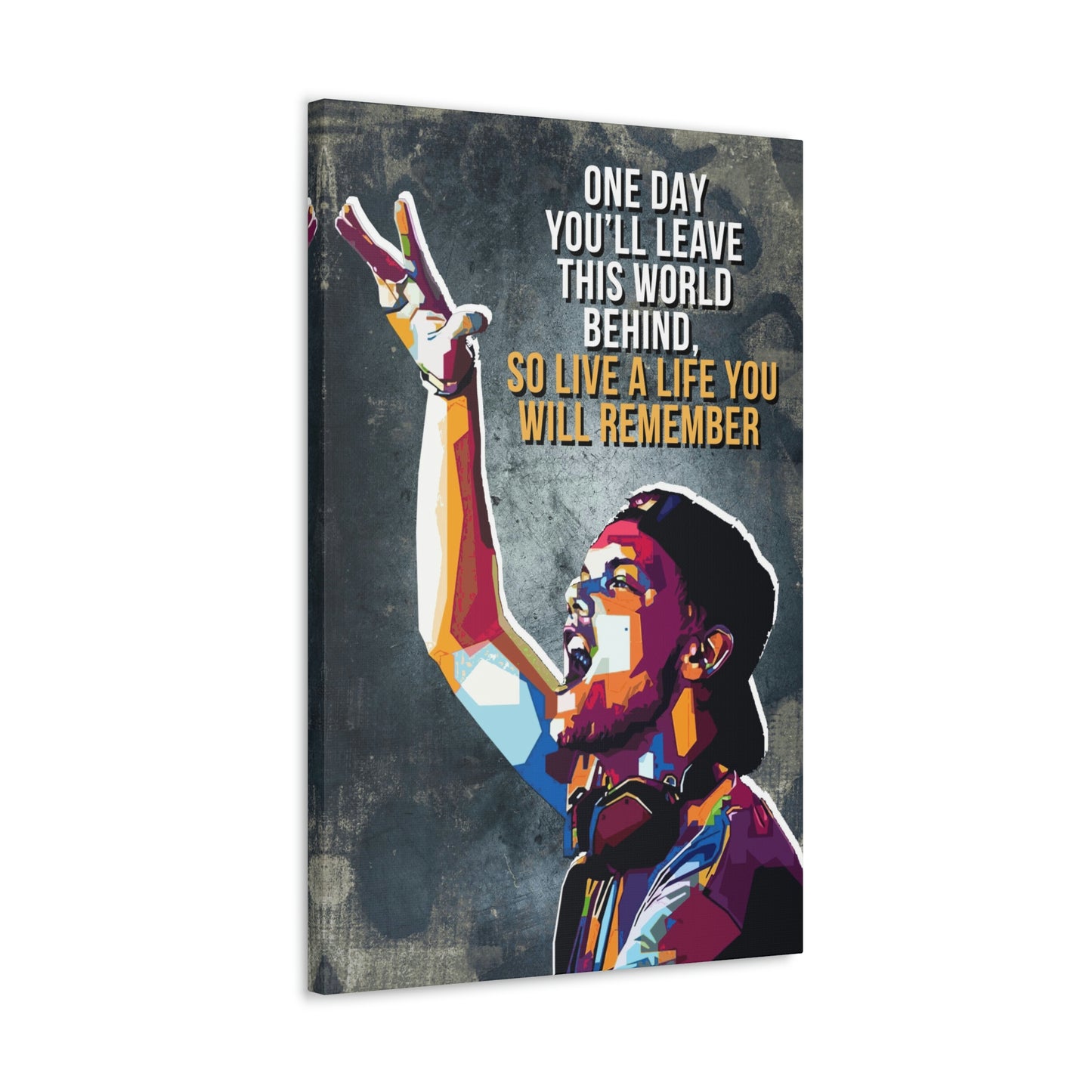 Live A Life You Will Remember | Canvas | Hustle House Prints