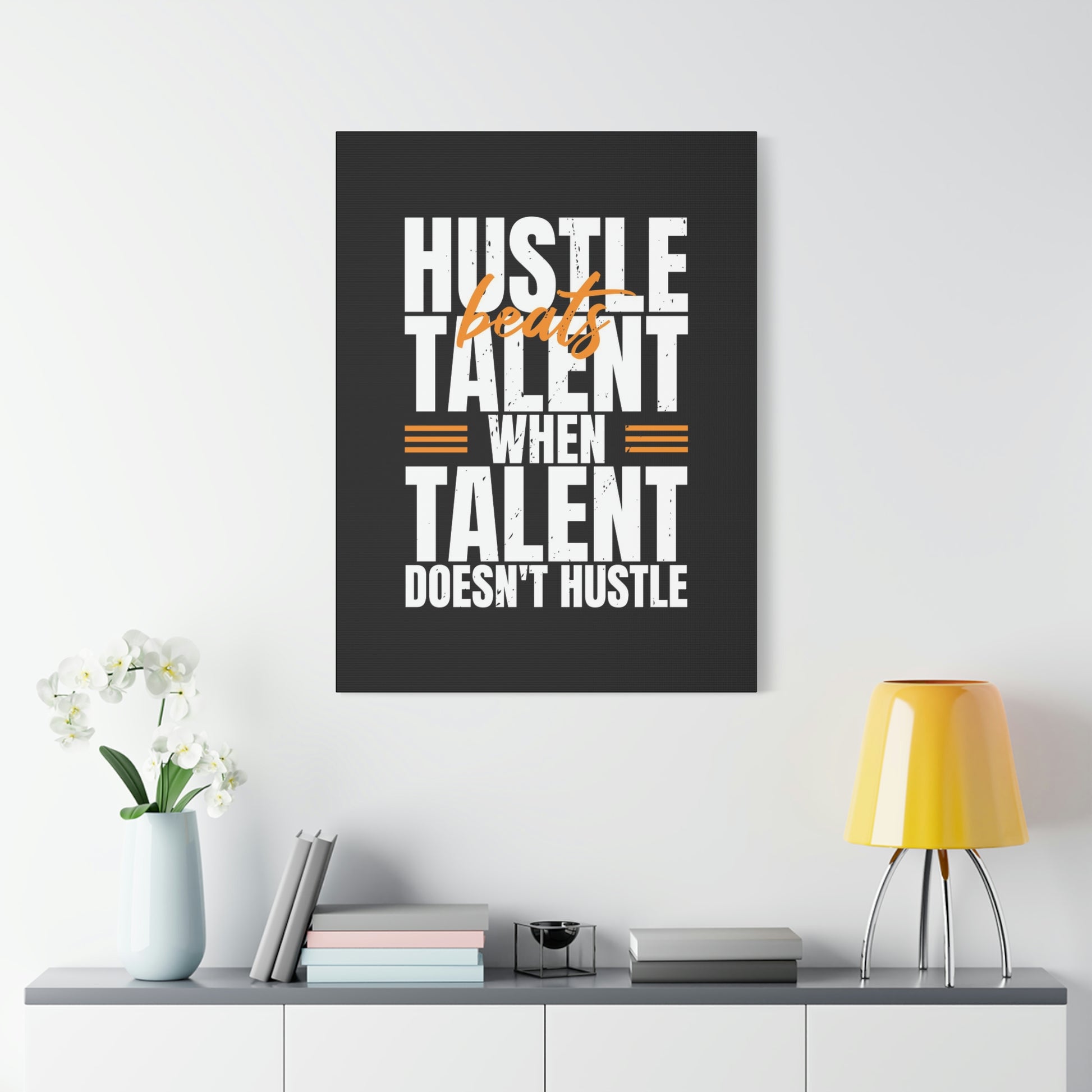 Hustle Beats Talent | Canvas | Hustle House Prints