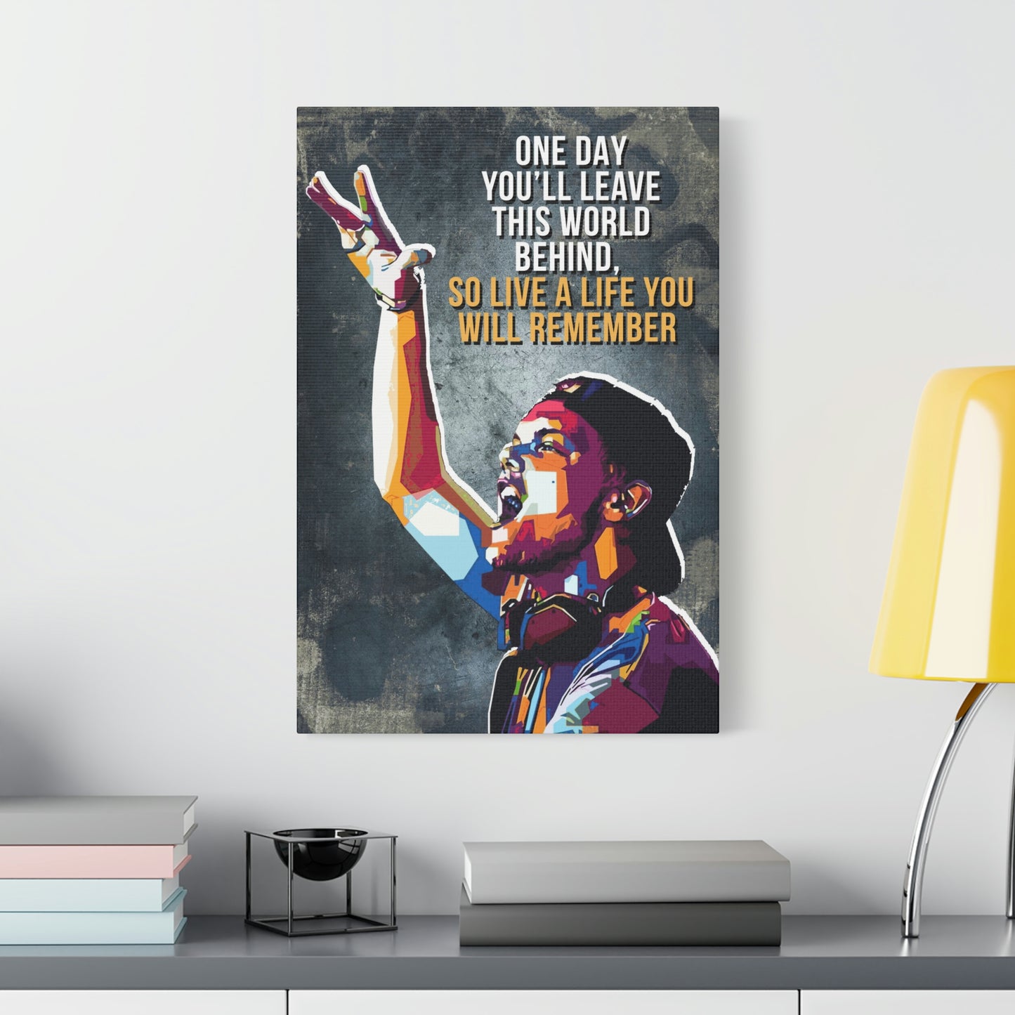 Live A Life You Will Remember | Canvas | Hustle House Prints