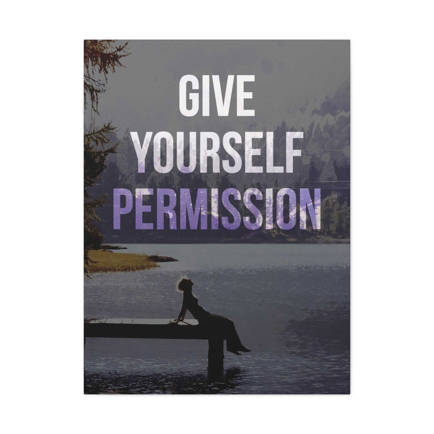 Give Yourself Permission | Canvas | Hustle House Prints