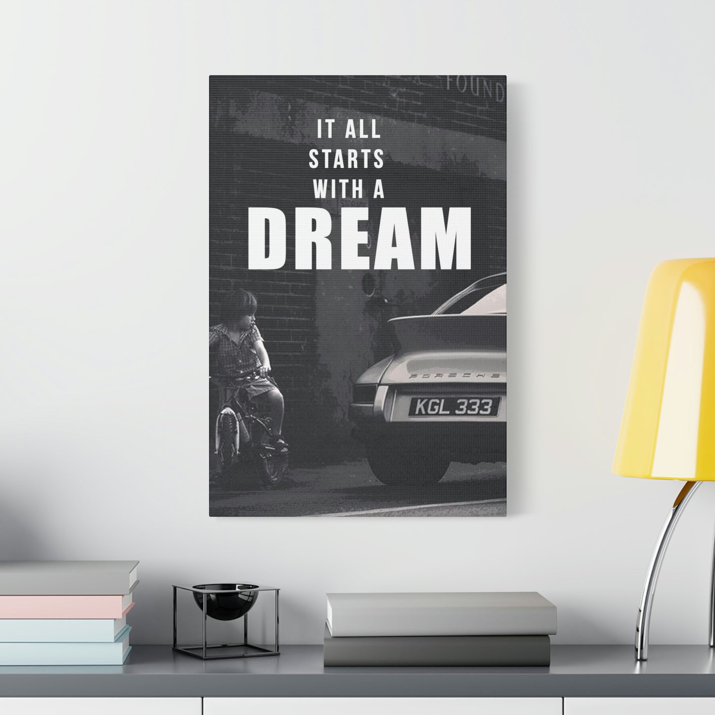 It All Starts With A Dream - Porsche | Canvas | Hustle House Prints