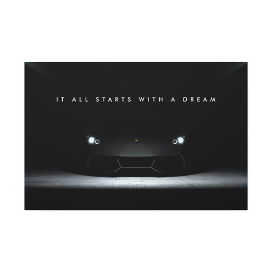 It All Starts With A Dream | Canvas | Hustle House Prints