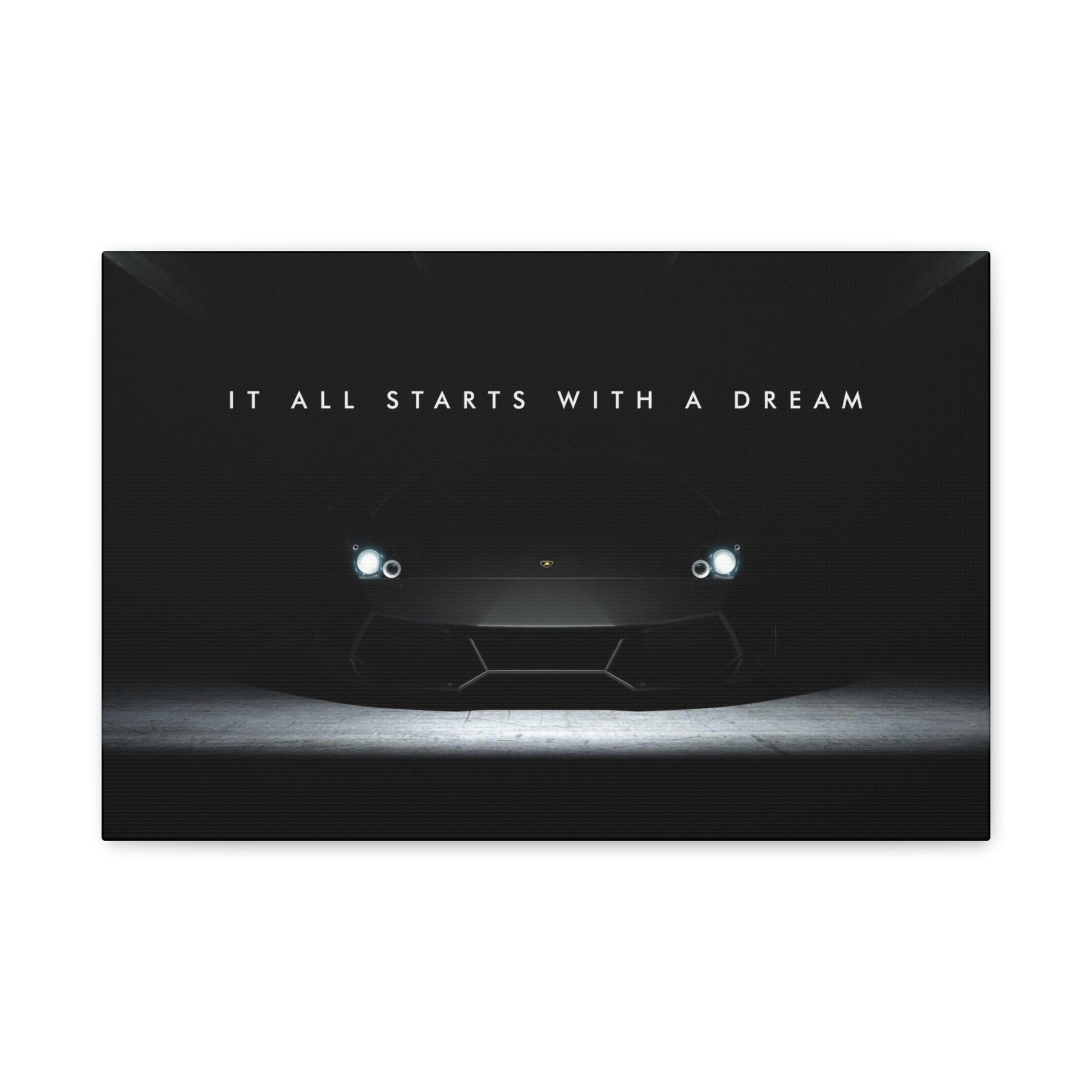 It All Starts With A Dream | Canvas | Hustle House Prints