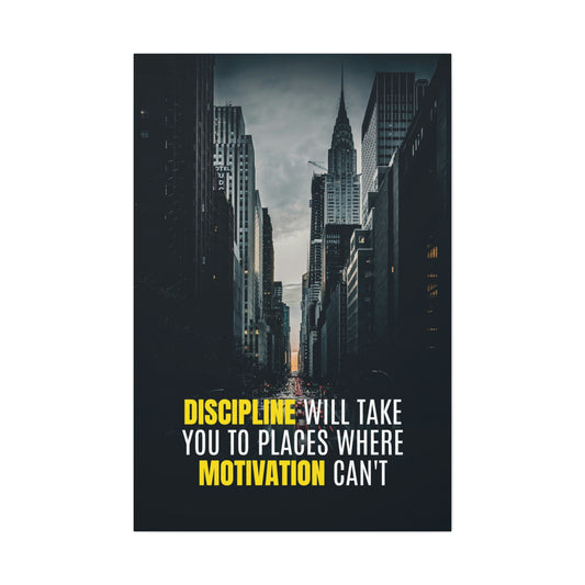 Discipline Will Take You Places | Canvas | Hustle House Prints
