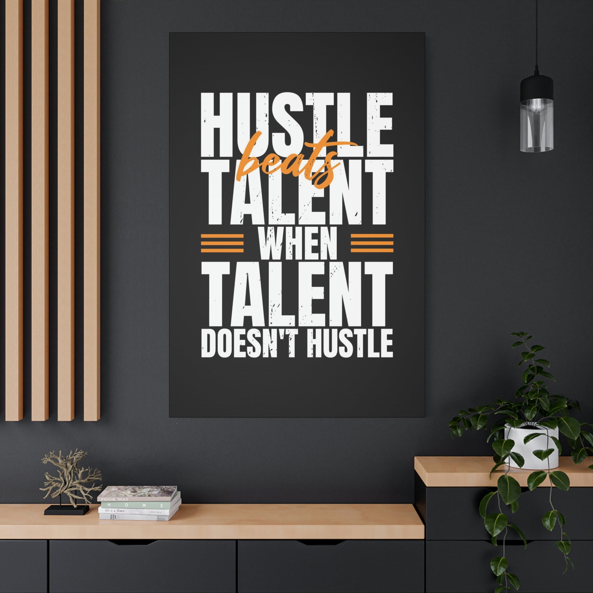 Hustle Beats Talent | Canvas | Hustle House Prints
