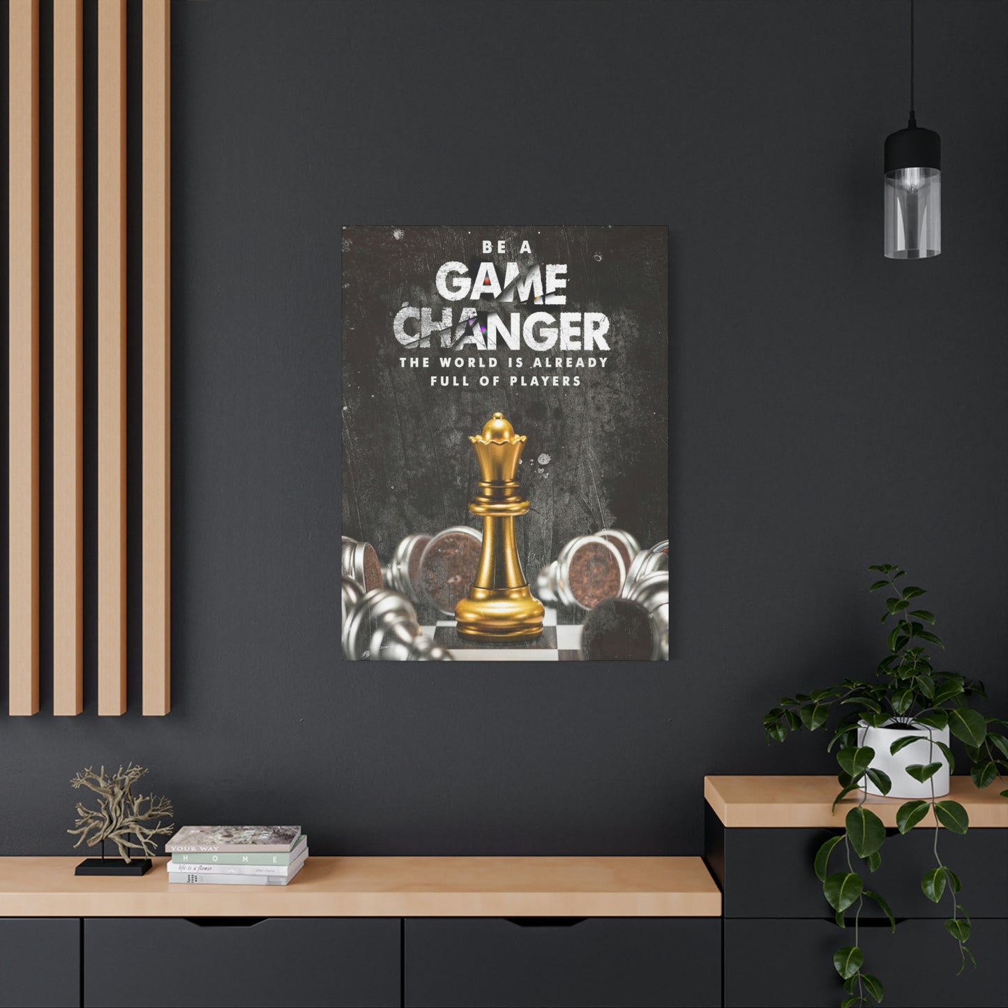 Be A Game Changer | Canvas | Hustle House Prints