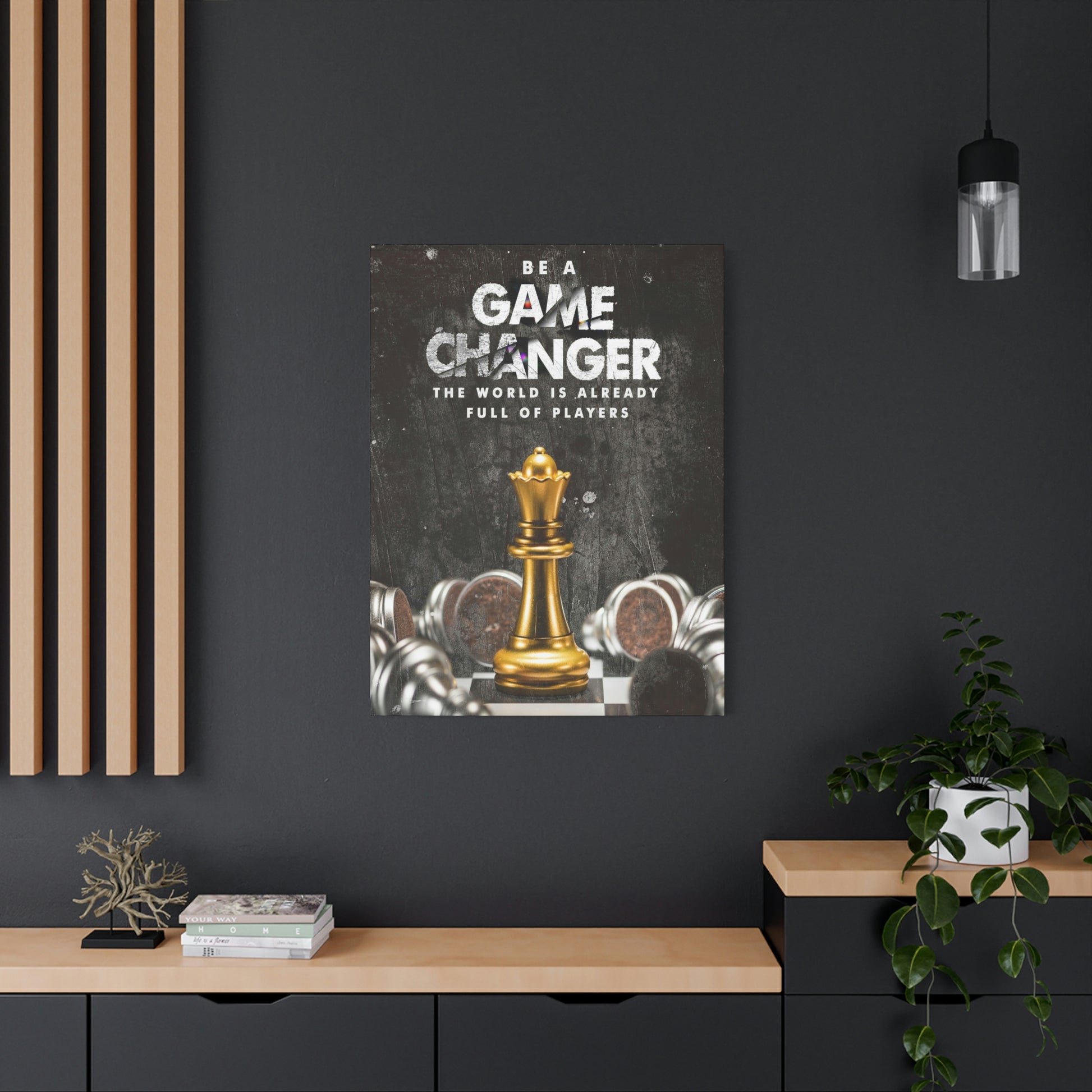 Be A Game Changer | Canvas | Hustle House Prints
