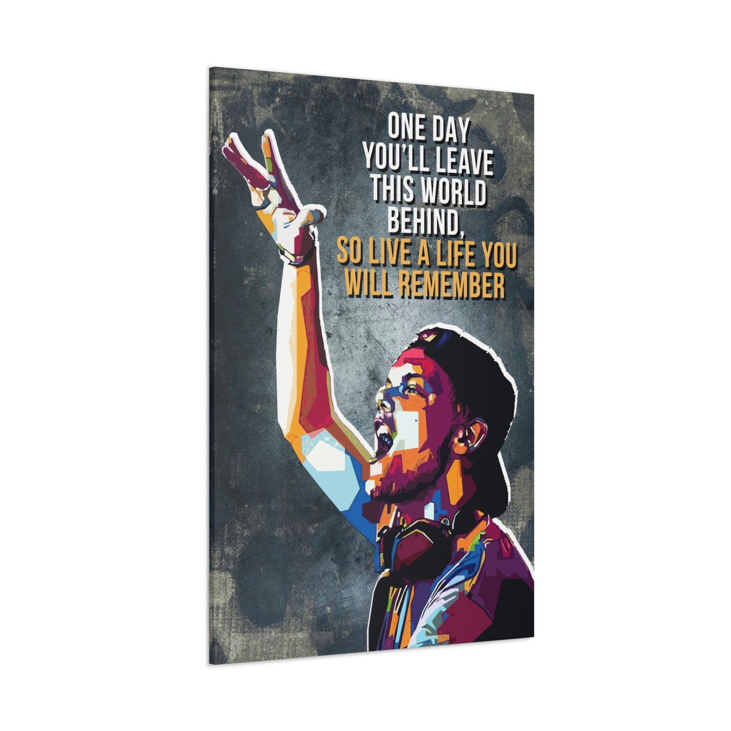 Live A Life You Will Remember | Canvas | Hustle House Prints