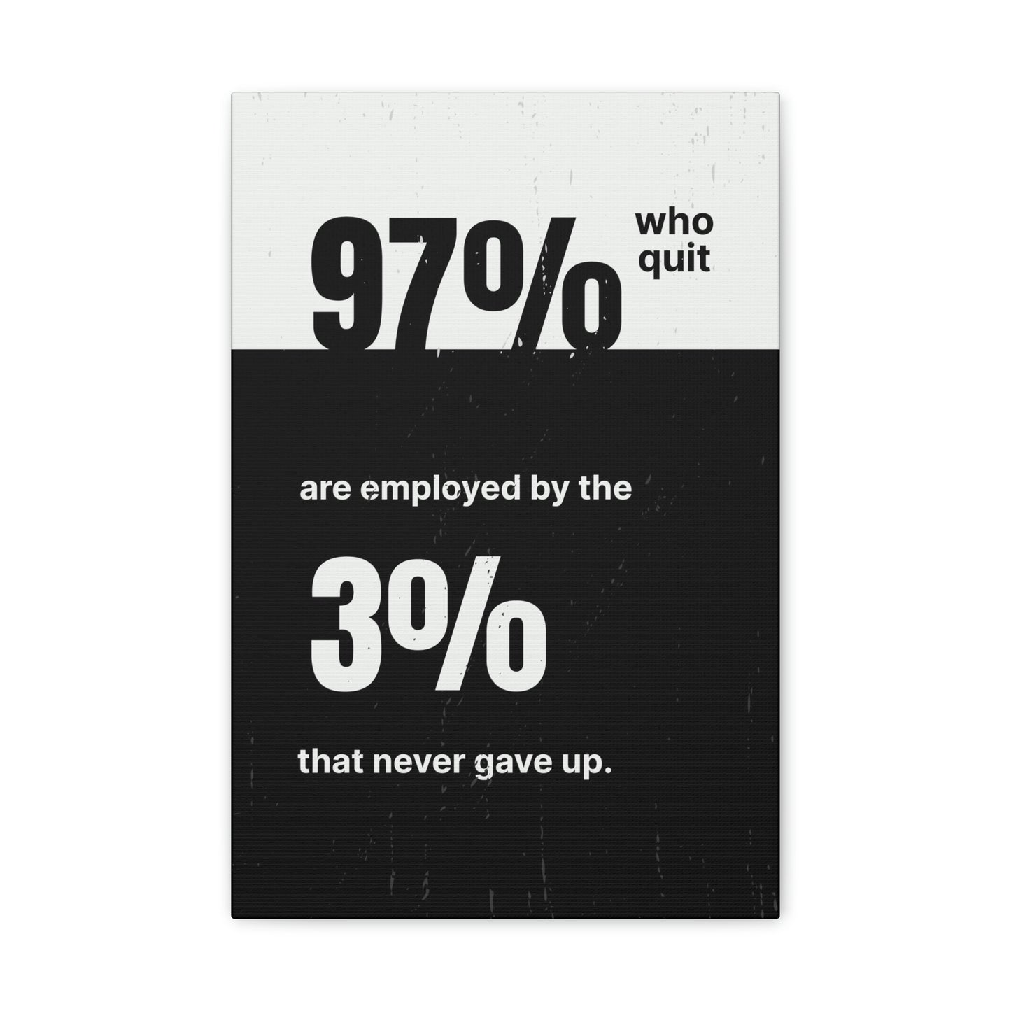 The 3% That Never Gave Up | Canvas | Hustle House Prints