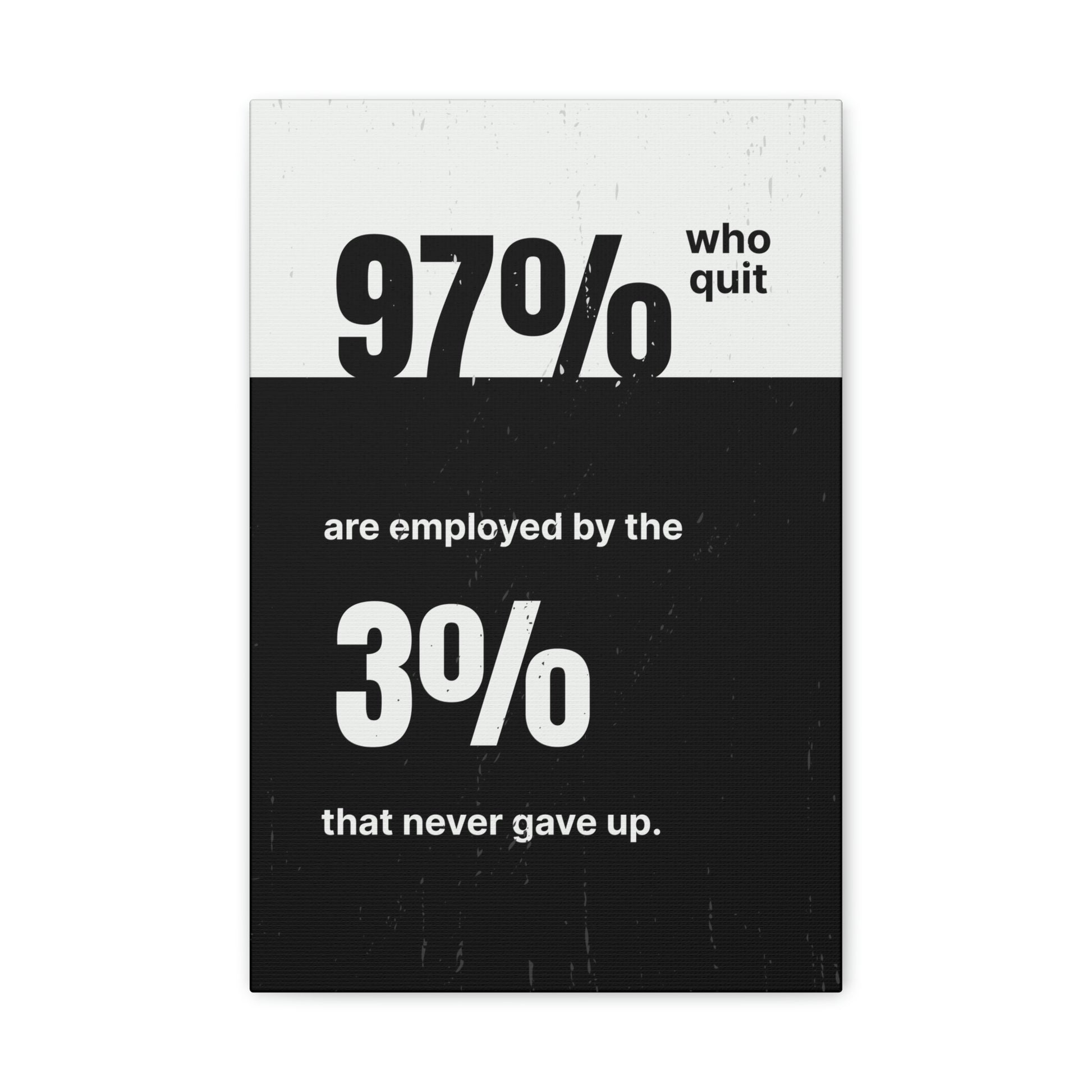 The 3% That Never Gave Up | Canvas | Hustle House Prints
