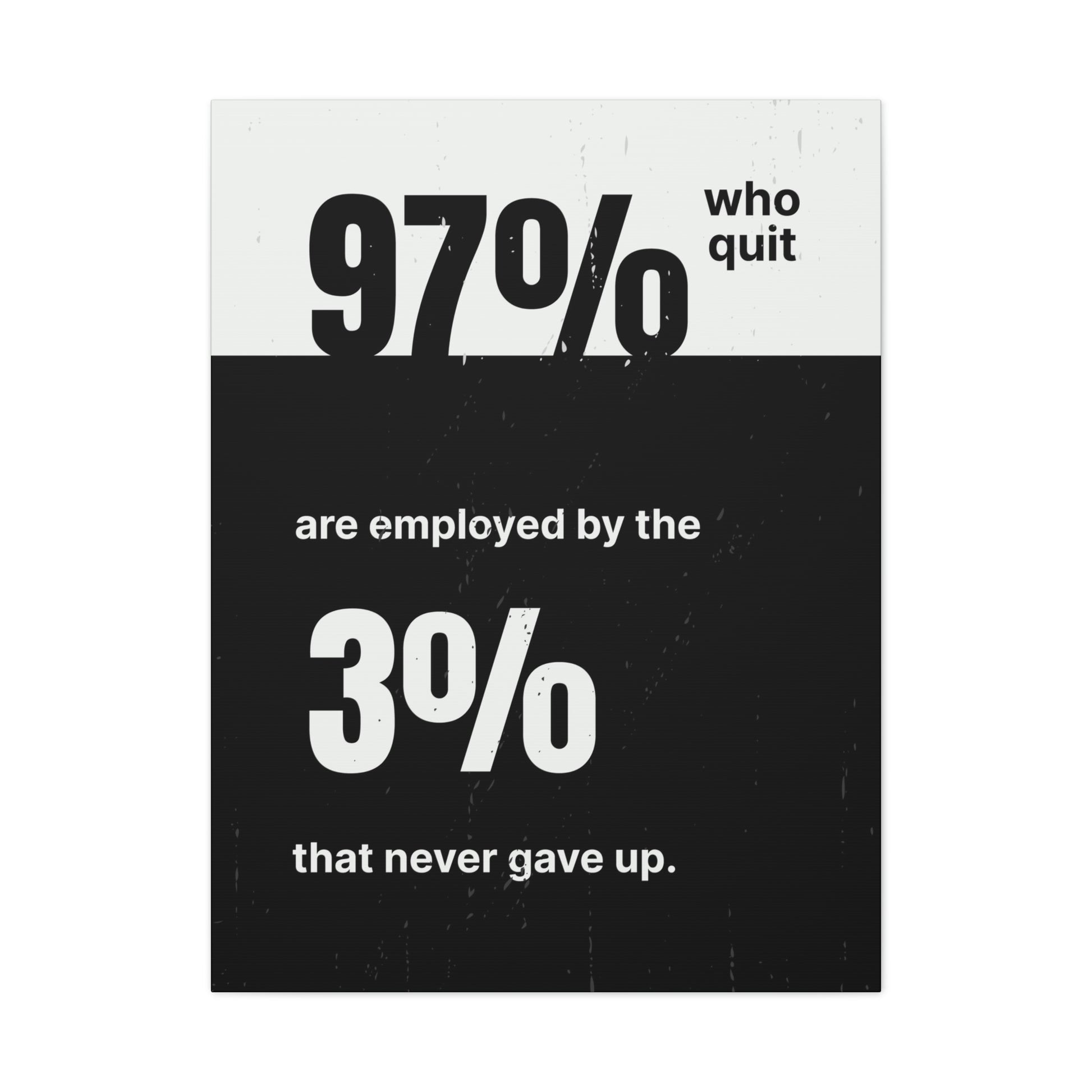 The 3% That Never Gave Up | Canvas | Hustle House Prints