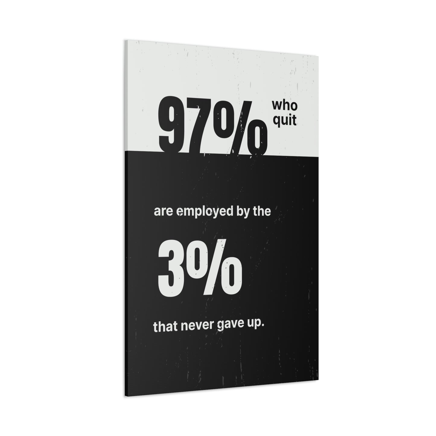The 3% That Never Gave Up | Canvas | Hustle House Prints