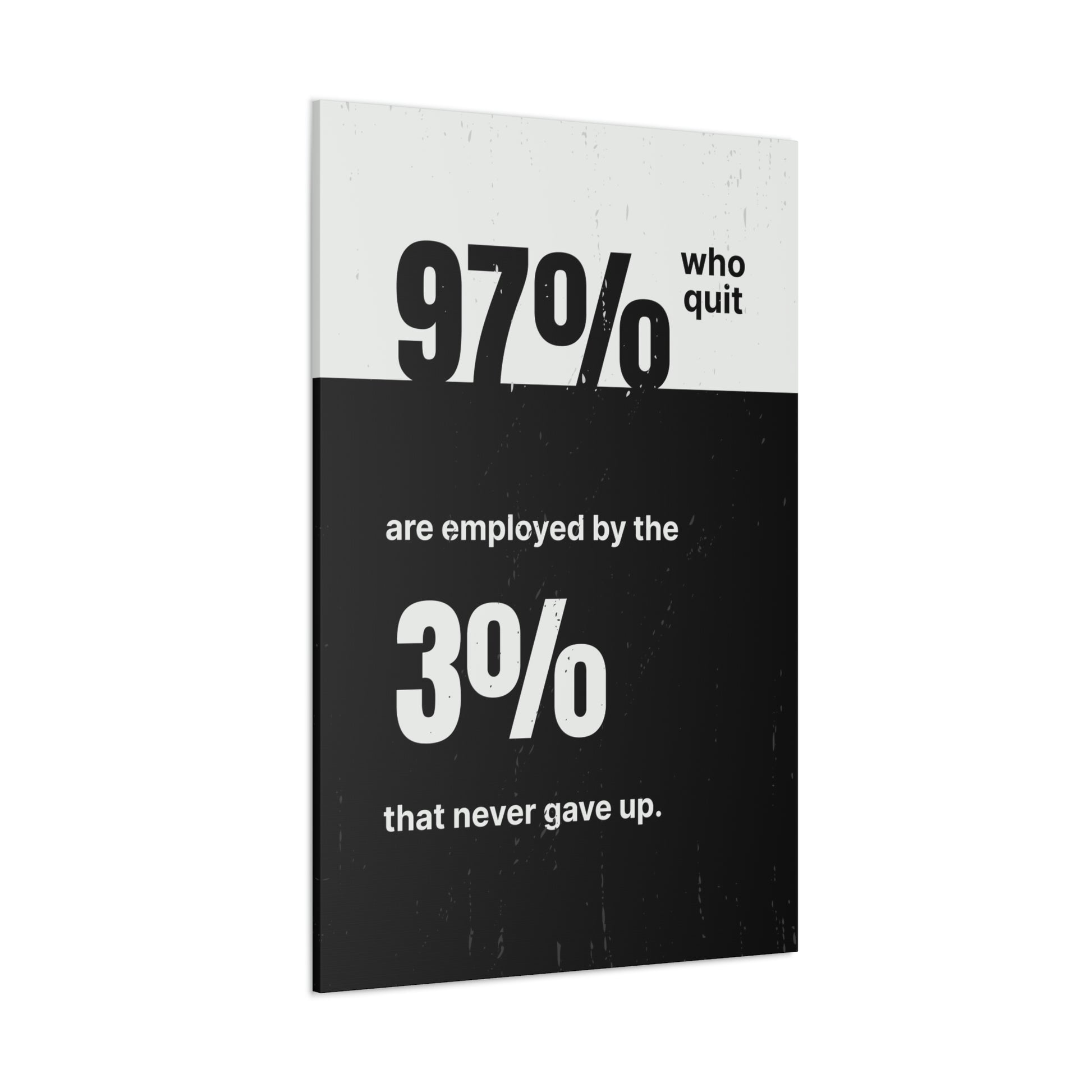The 3% That Never Gave Up | Canvas | Hustle House Prints