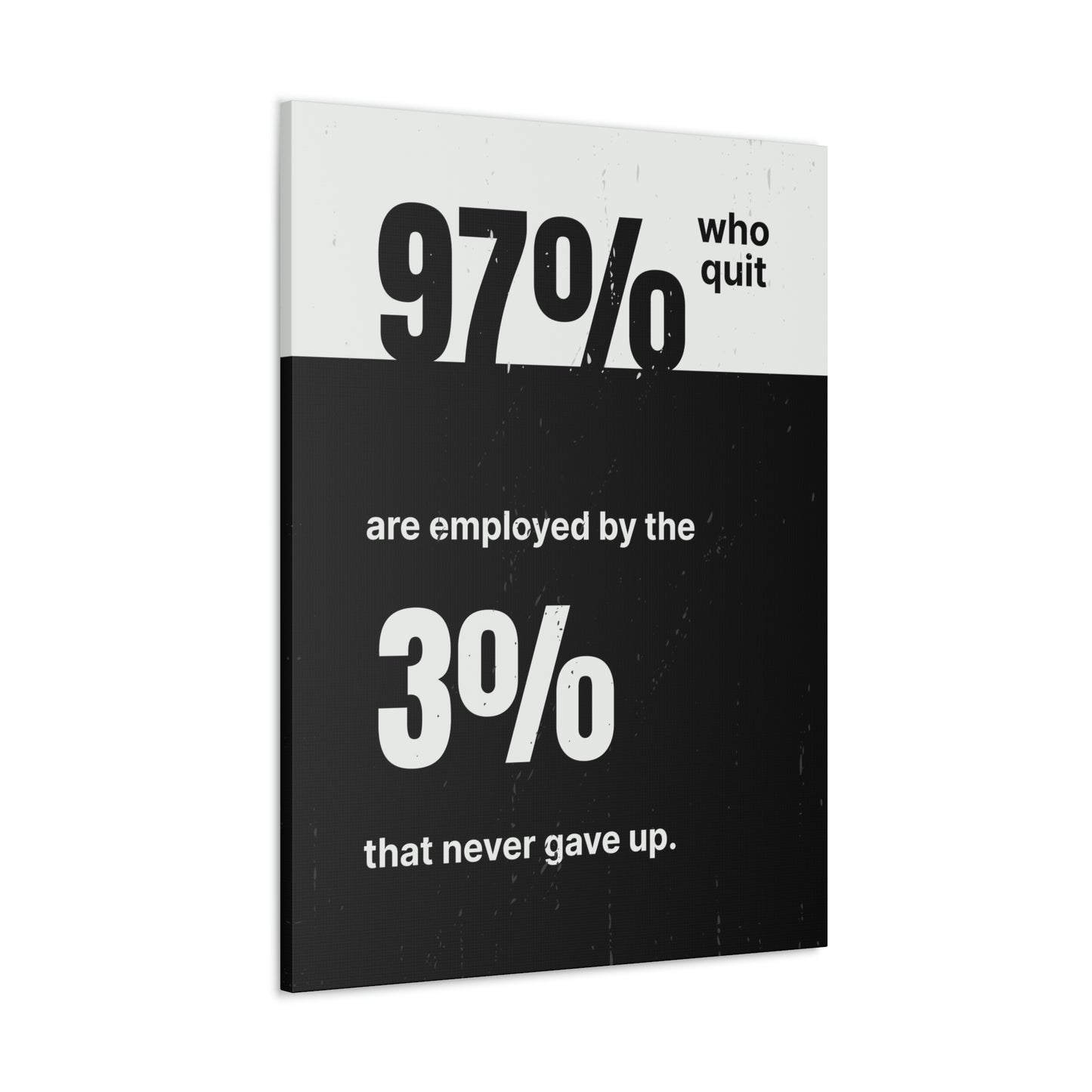 The 3% That Never Gave Up | Canvas | Hustle House Prints