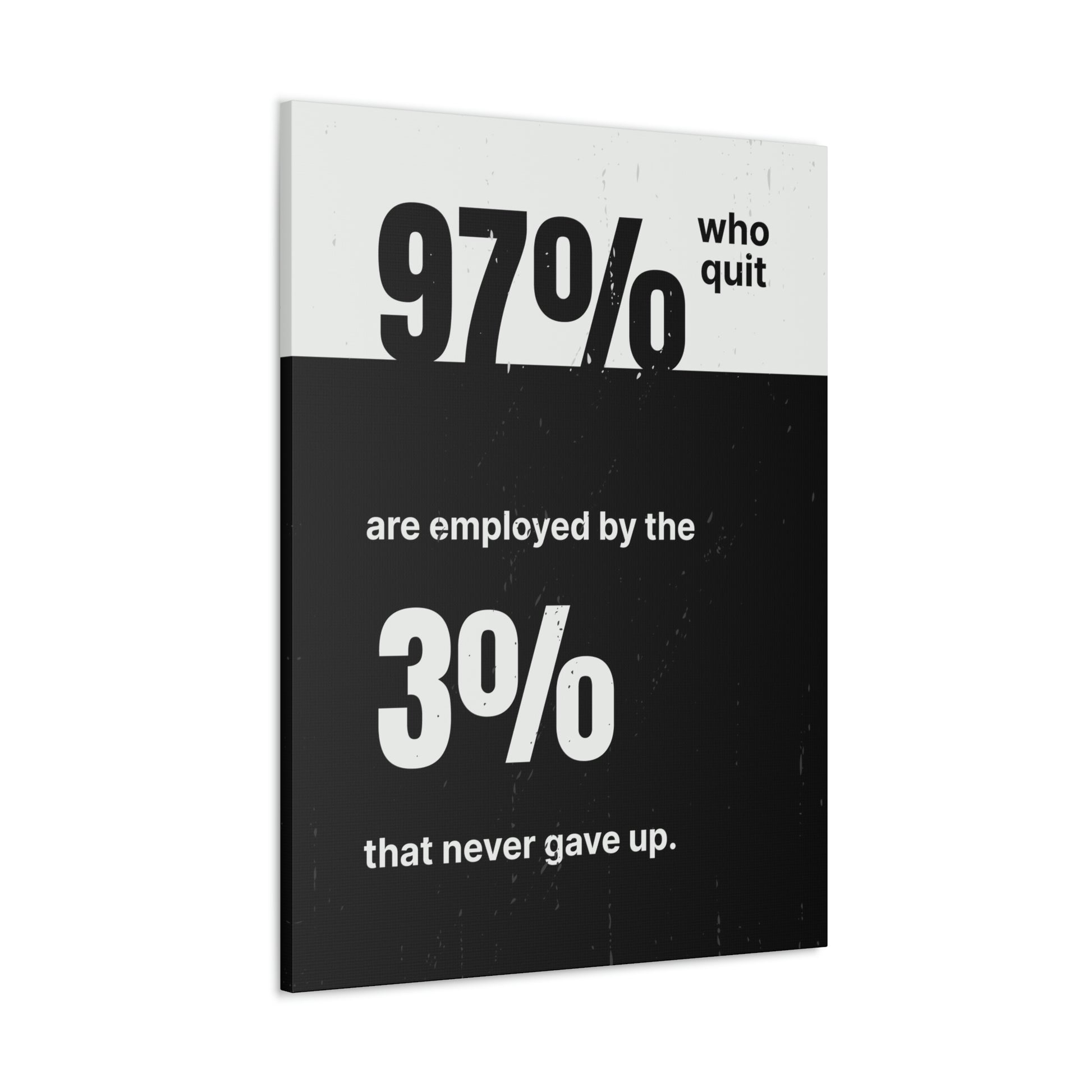 The 3% That Never Gave Up | Canvas | Hustle House Prints