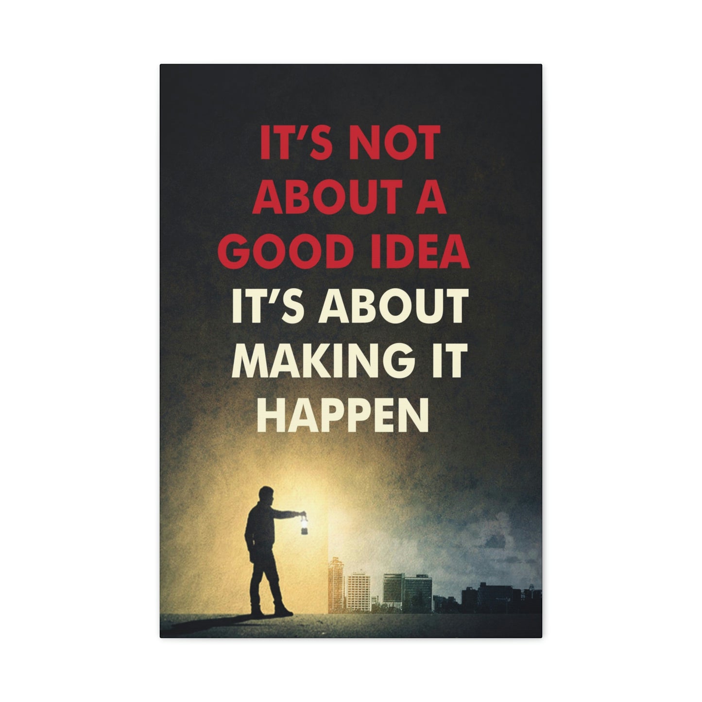 It's About Making It Happen | Canvas | Hustle House Prints