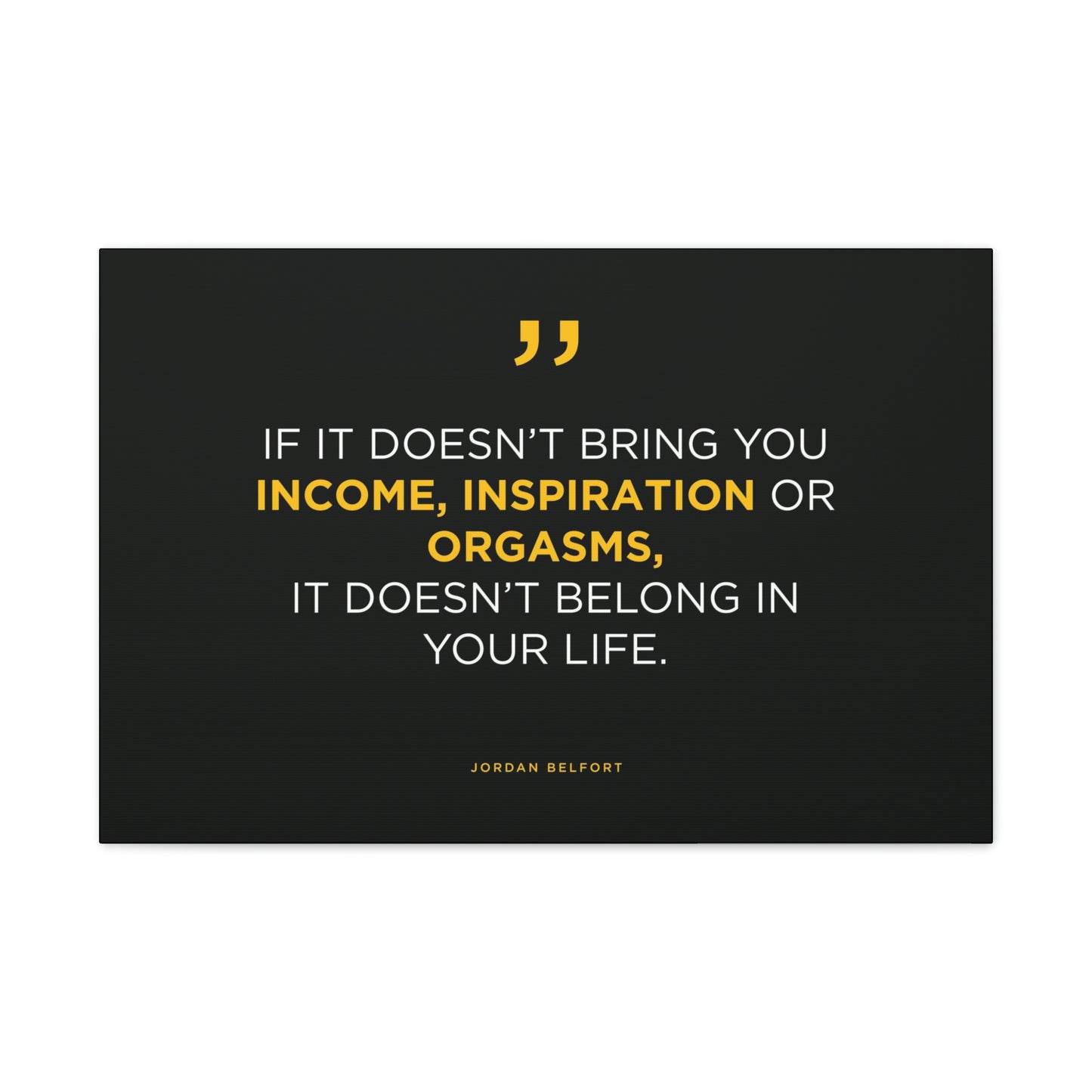 Income, Inspiration & Orgasms | Canvas | Hustle House Prints