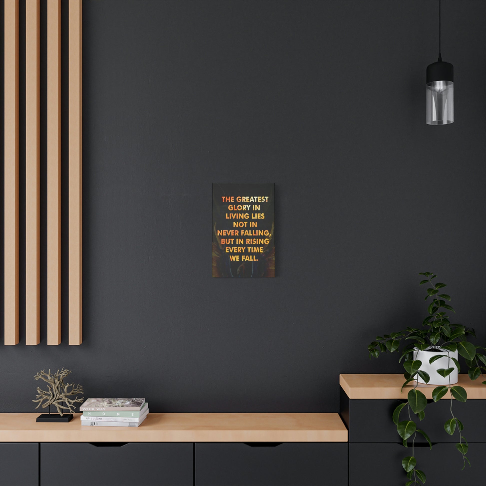 The Greatest Glory In Living | Canvas | Hustle House Prints
