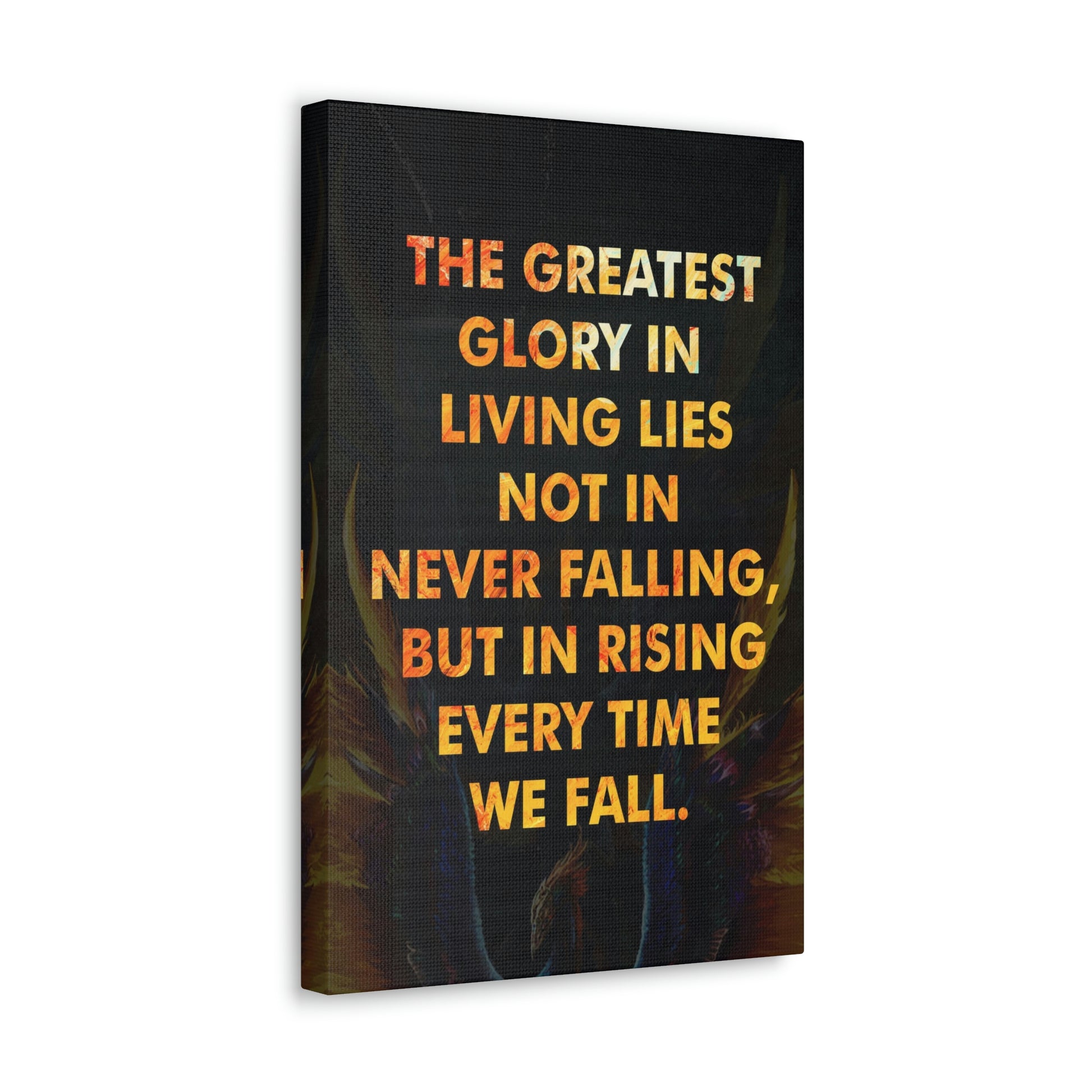 The Greatest Glory In Living | Canvas | Hustle House Prints