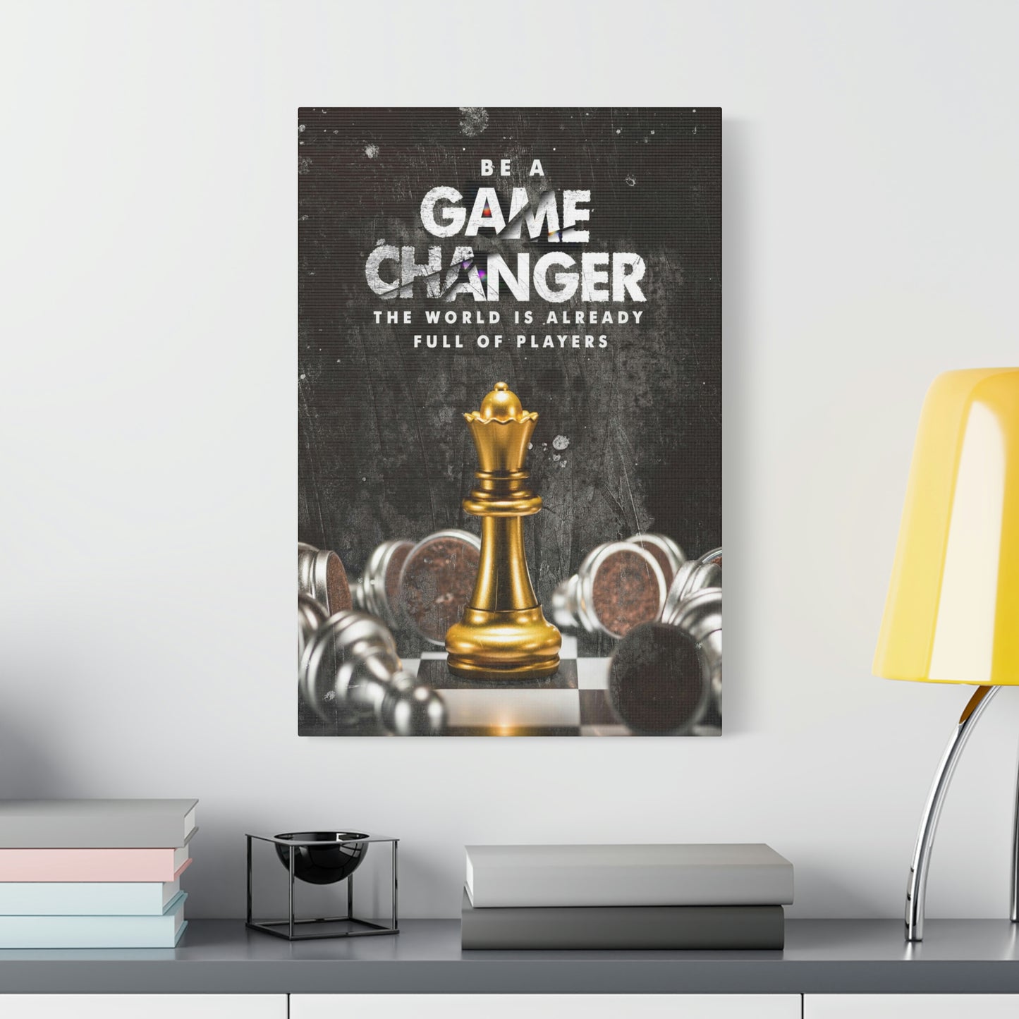 Be A Game Changer | Canvas | Hustle House Prints