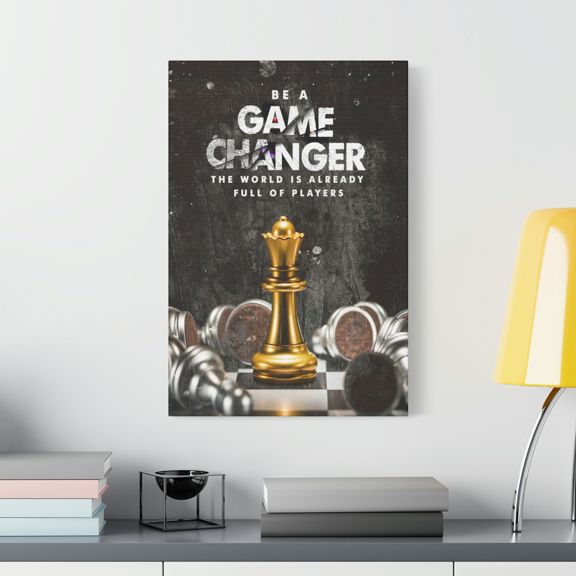 Be A Game Changer | Canvas | Hustle House Prints