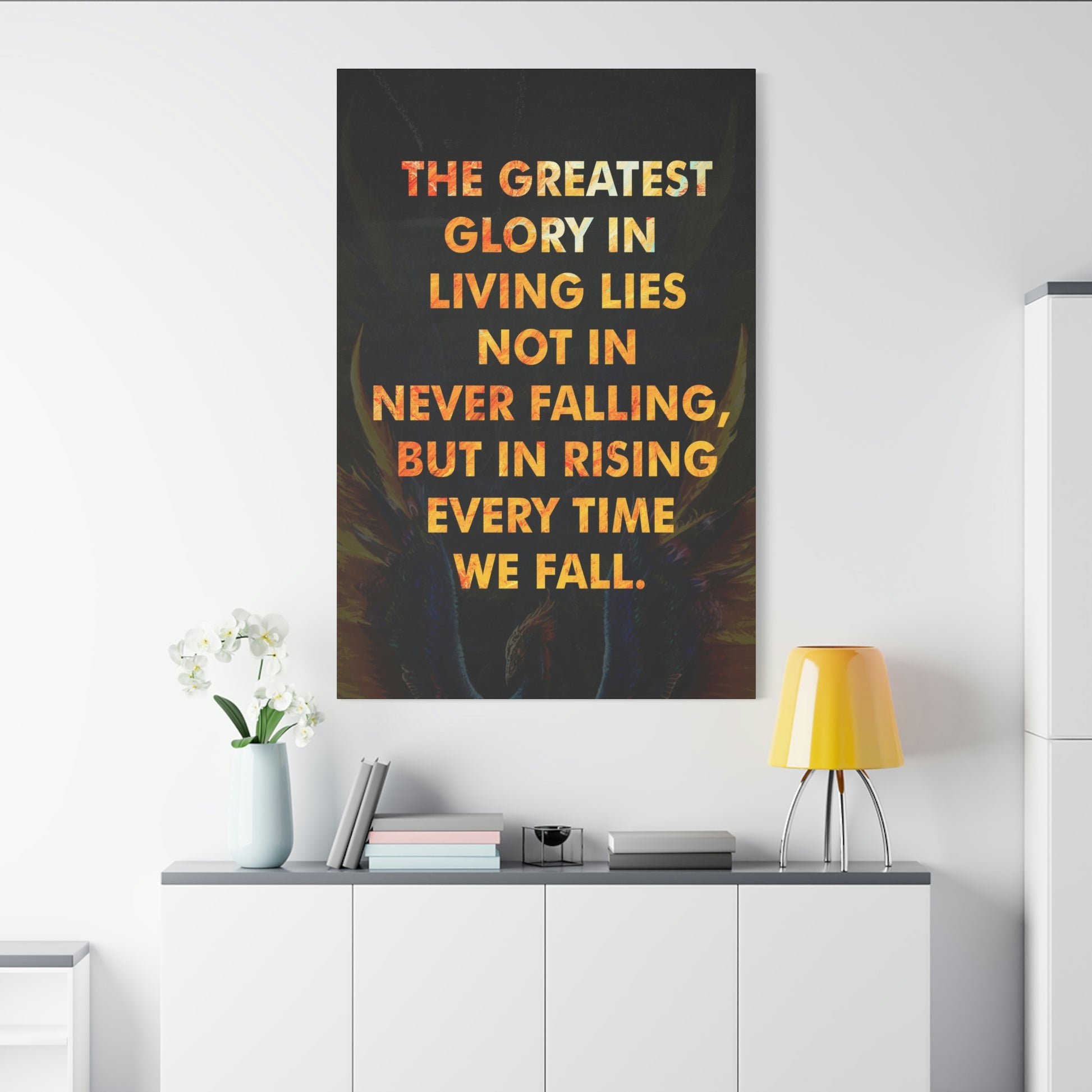 The Greatest Glory In Living | Canvas | Hustle House Prints