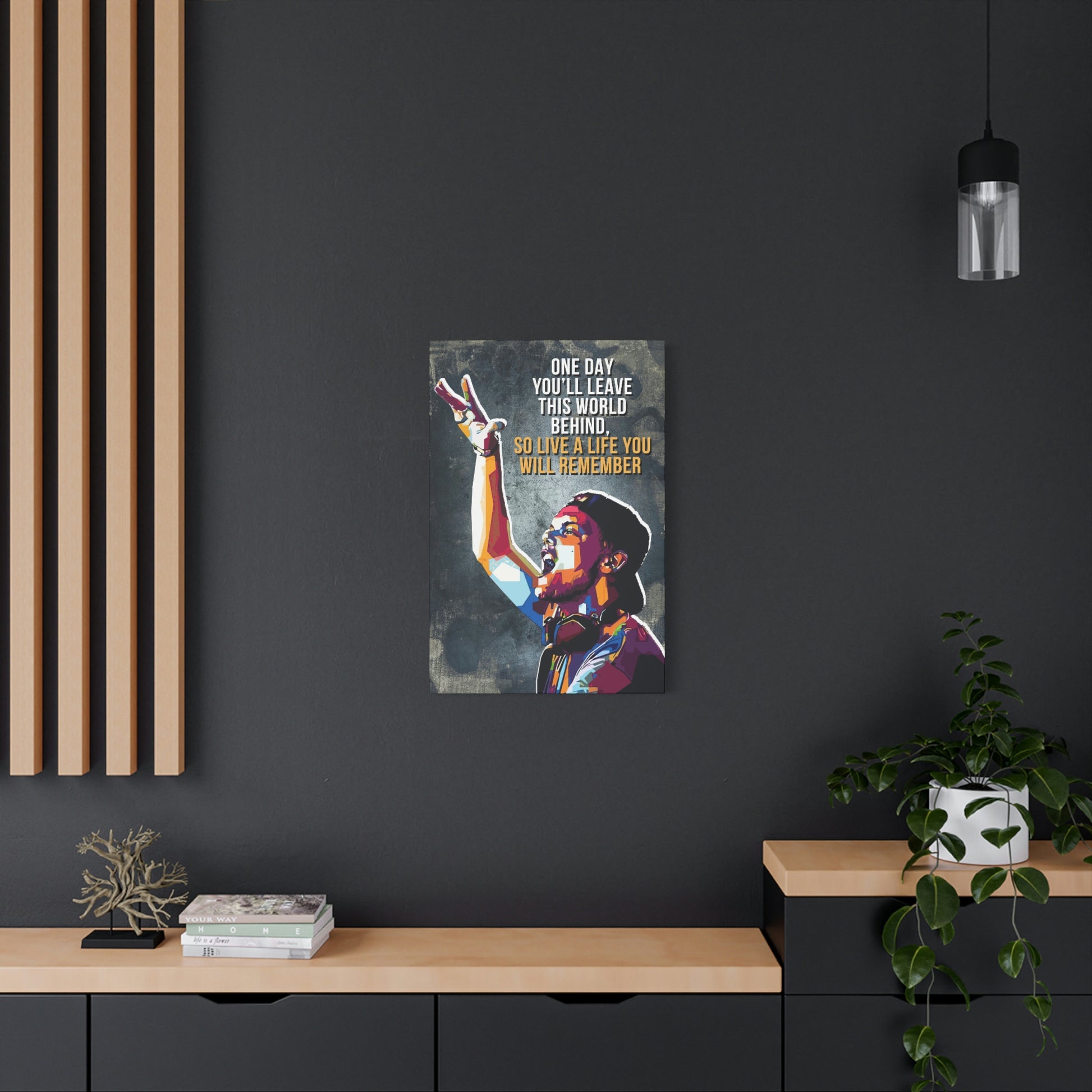 Live A Life You Will Remember | Canvas | Hustle House Prints