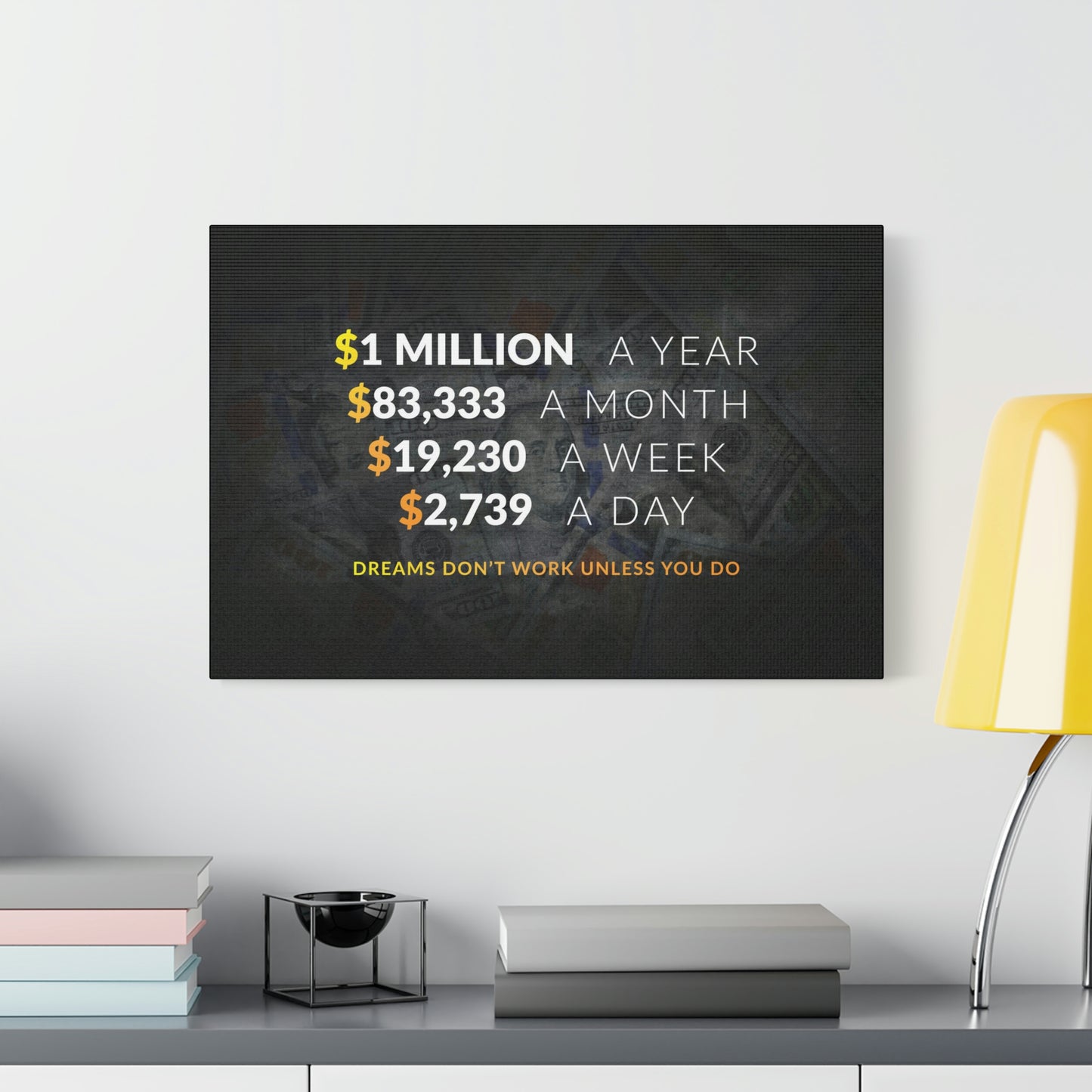 Dreams Don't Work Unless You Do | Canvas | Hustle House Prints