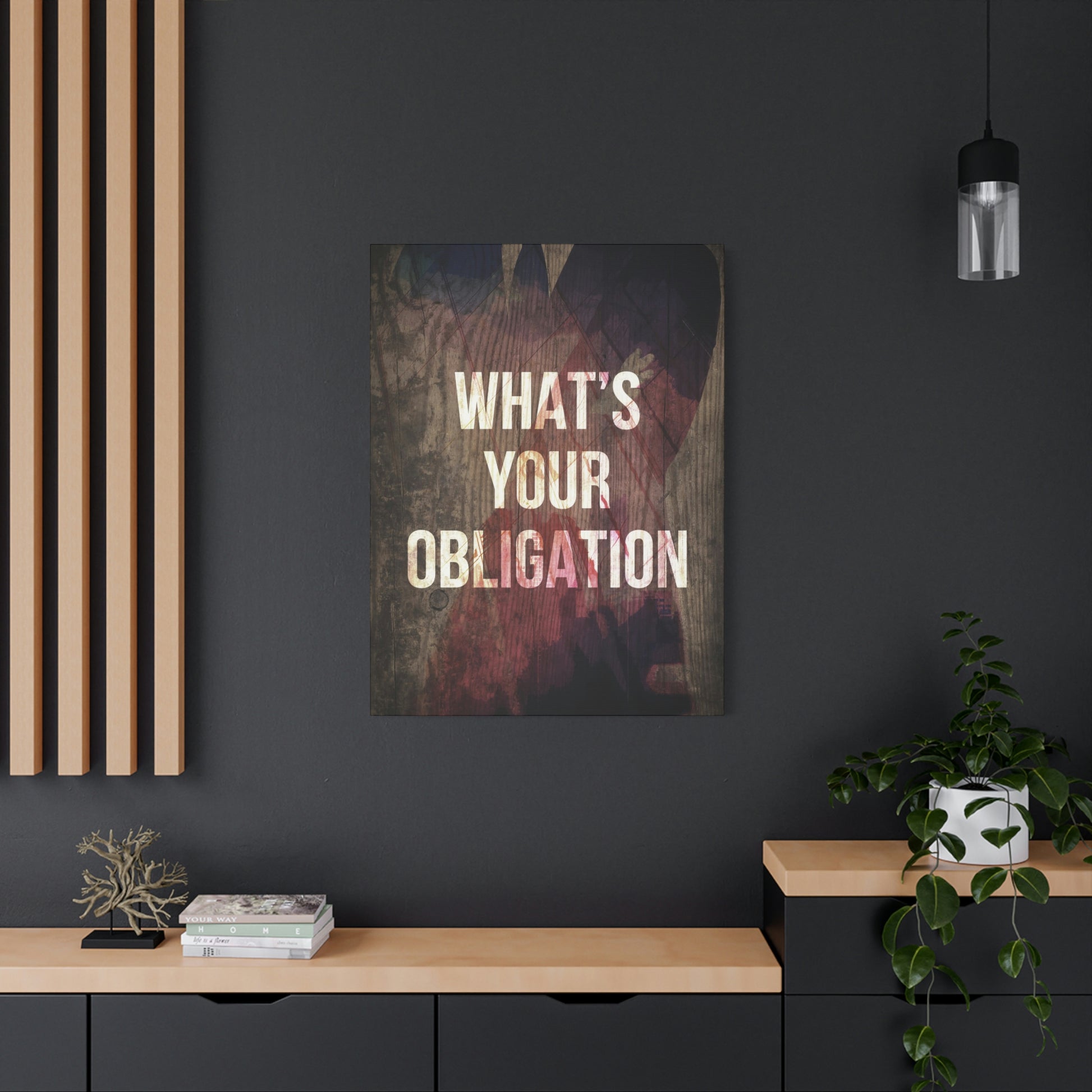 What's Your Obligation | Canvas | Hustle House Prints