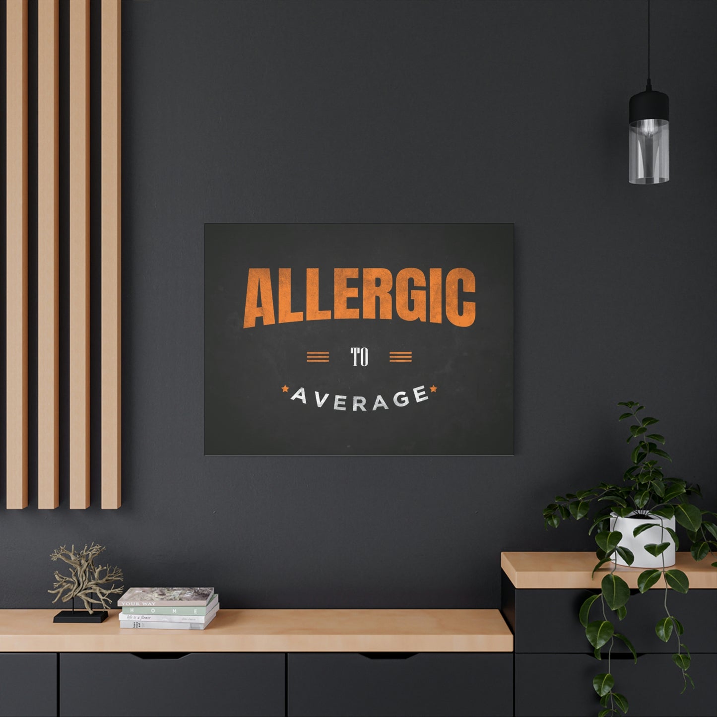 Allergic To Average | Canvas | Hustle House Prints