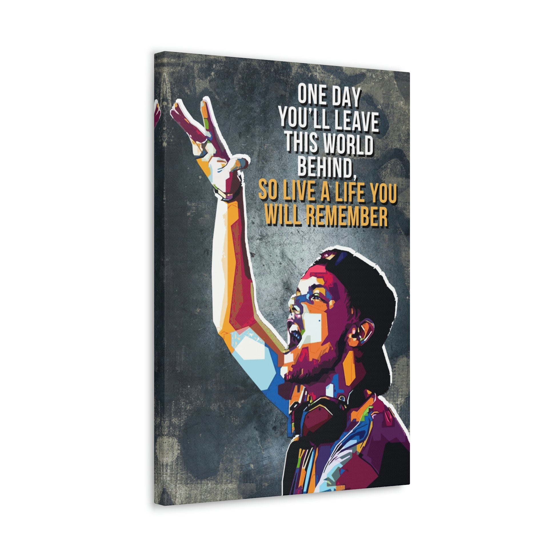 Live A Life You Will Remember | Canvas | Hustle House Prints
