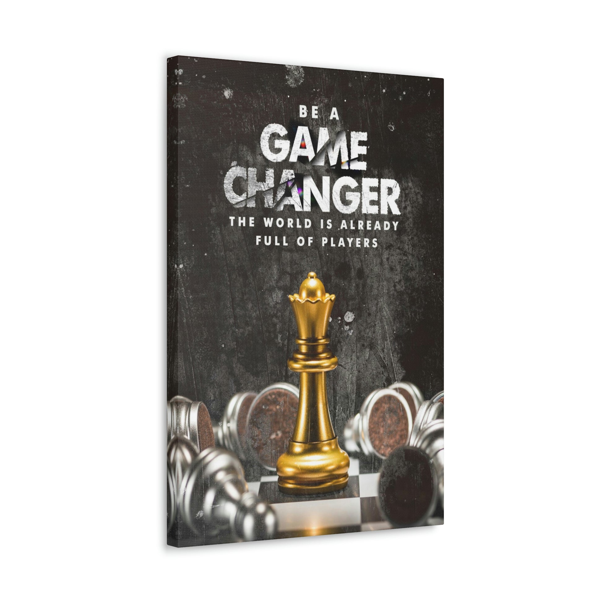 Be A Game Changer | Canvas | Hustle House Prints