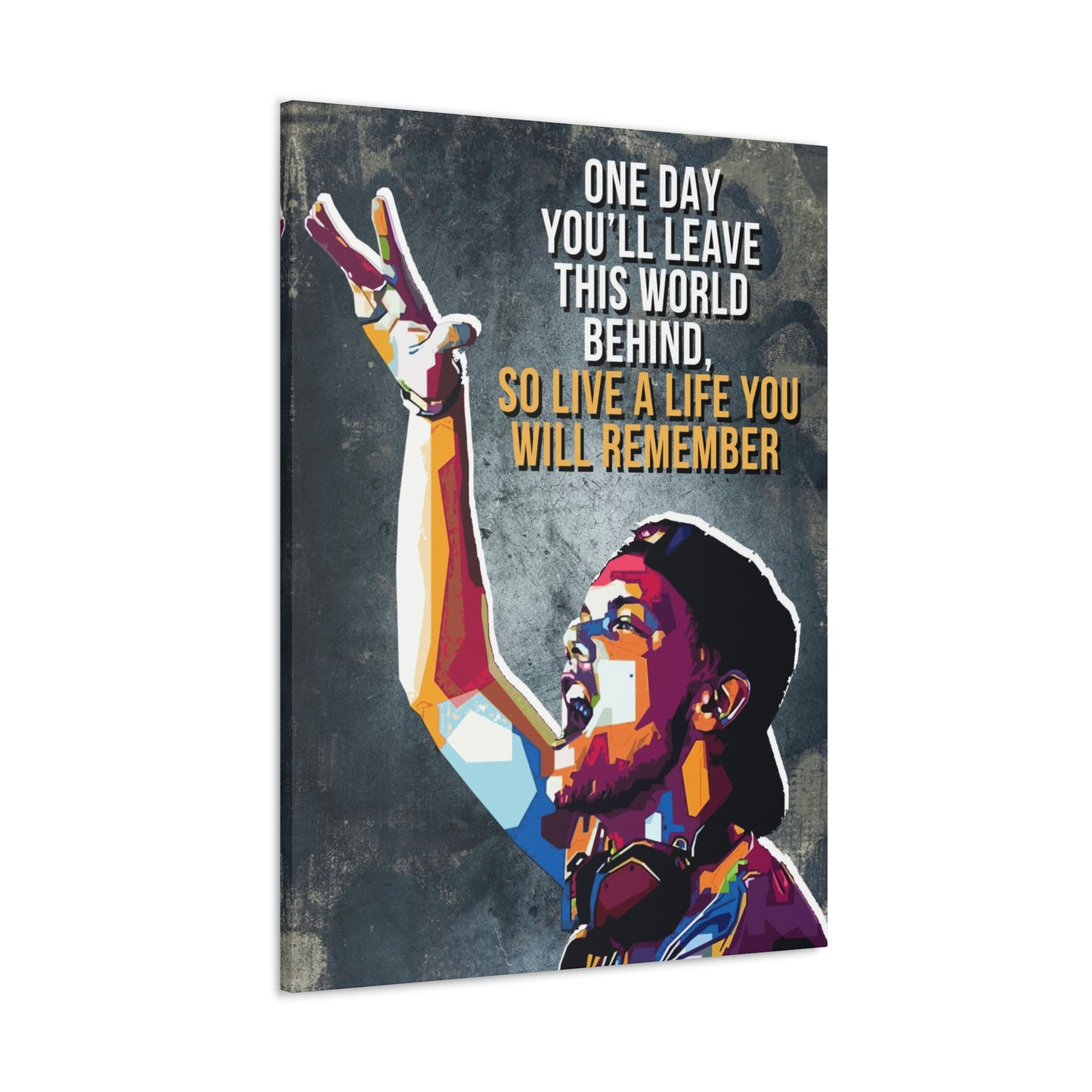 Live A Life You Will Remember | Canvas | Hustle House Prints