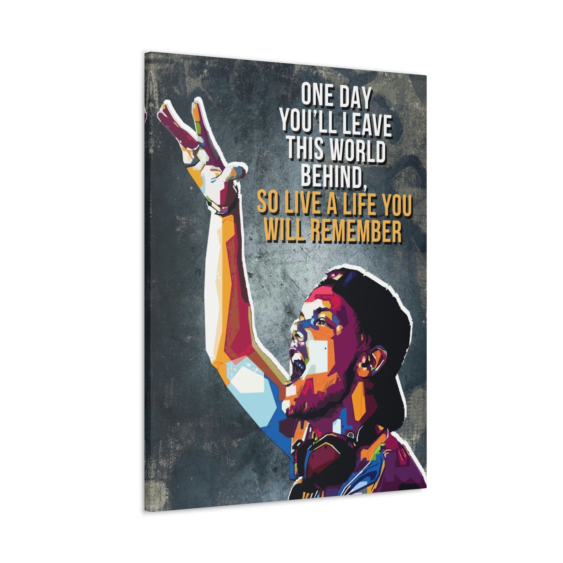 Live A Life You Will Remember | Canvas | Hustle House Prints