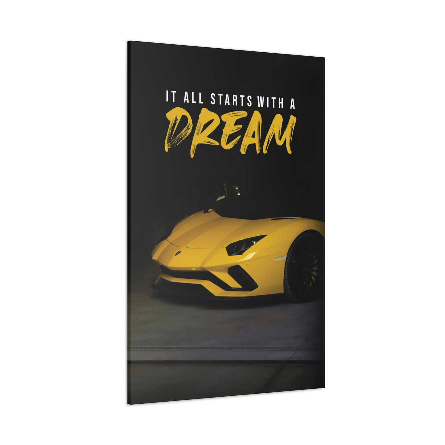 It All Starts With A Dream (Lambo) | Canvas | Hustle House Prints