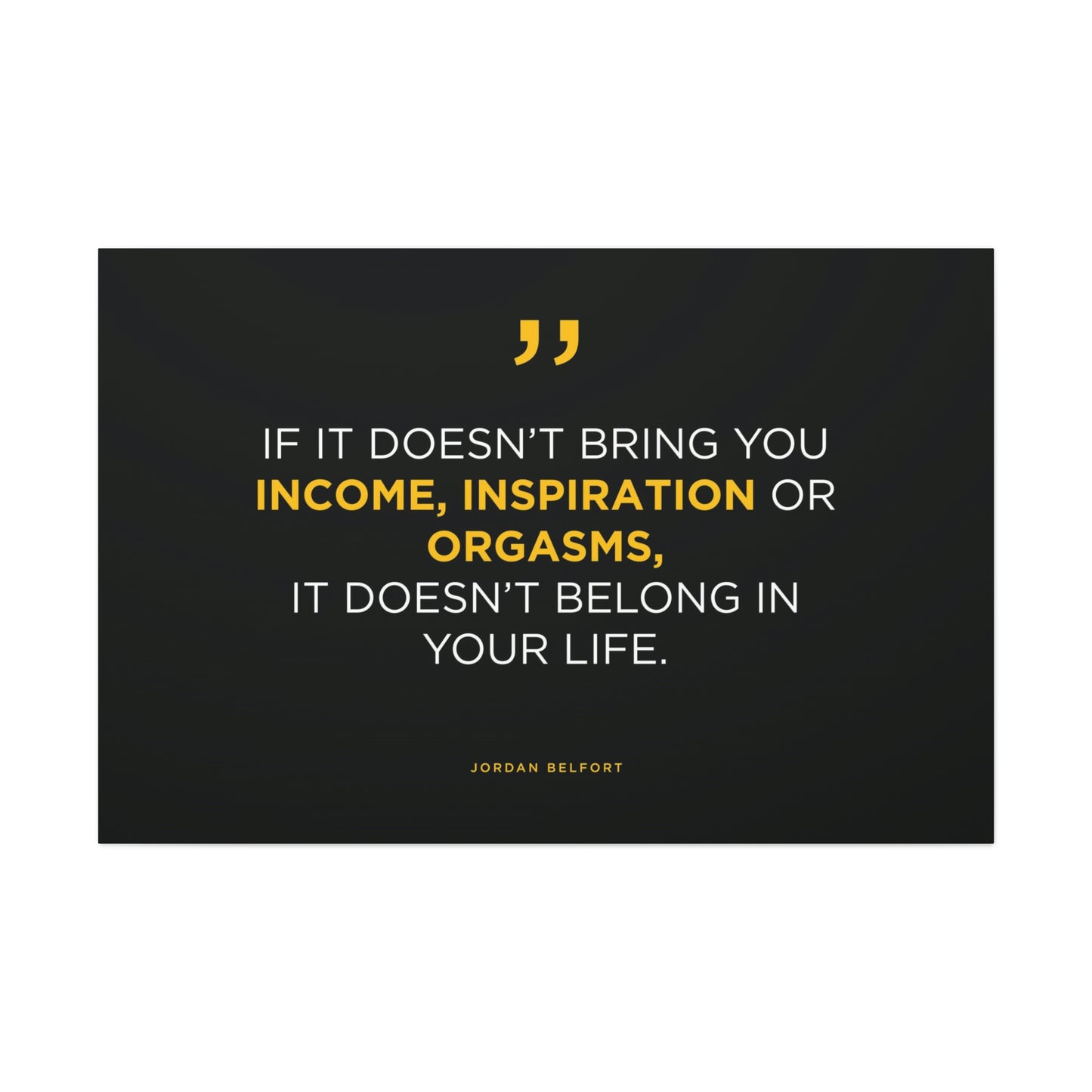 Income, Inspiration & Orgasms | Canvas | Hustle House Prints