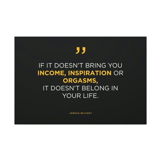 Income, Inspiration & Orgasms | Canvas | Hustle House Prints