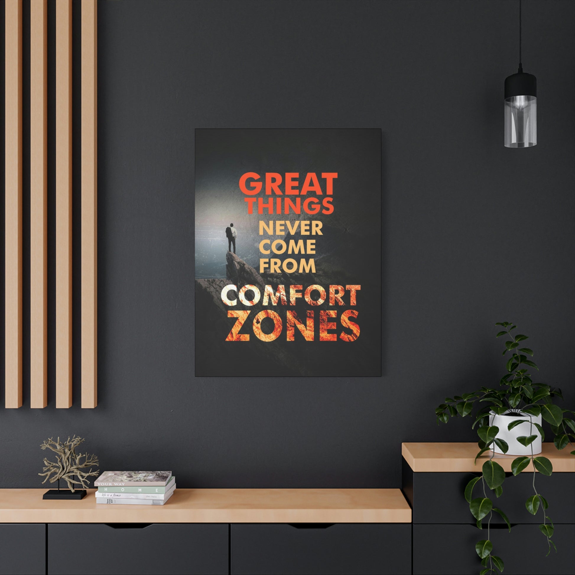 Great Things Never Come From Comfort Zones | Canvas | Hustle House Prints