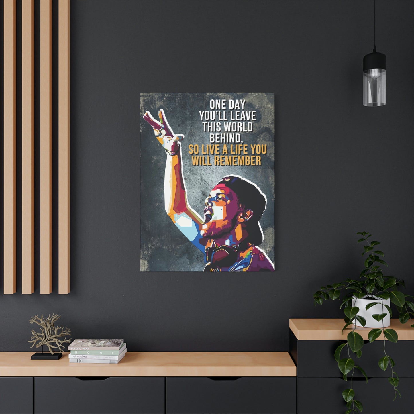 Live A Life You Will Remember | Canvas | Hustle House Prints