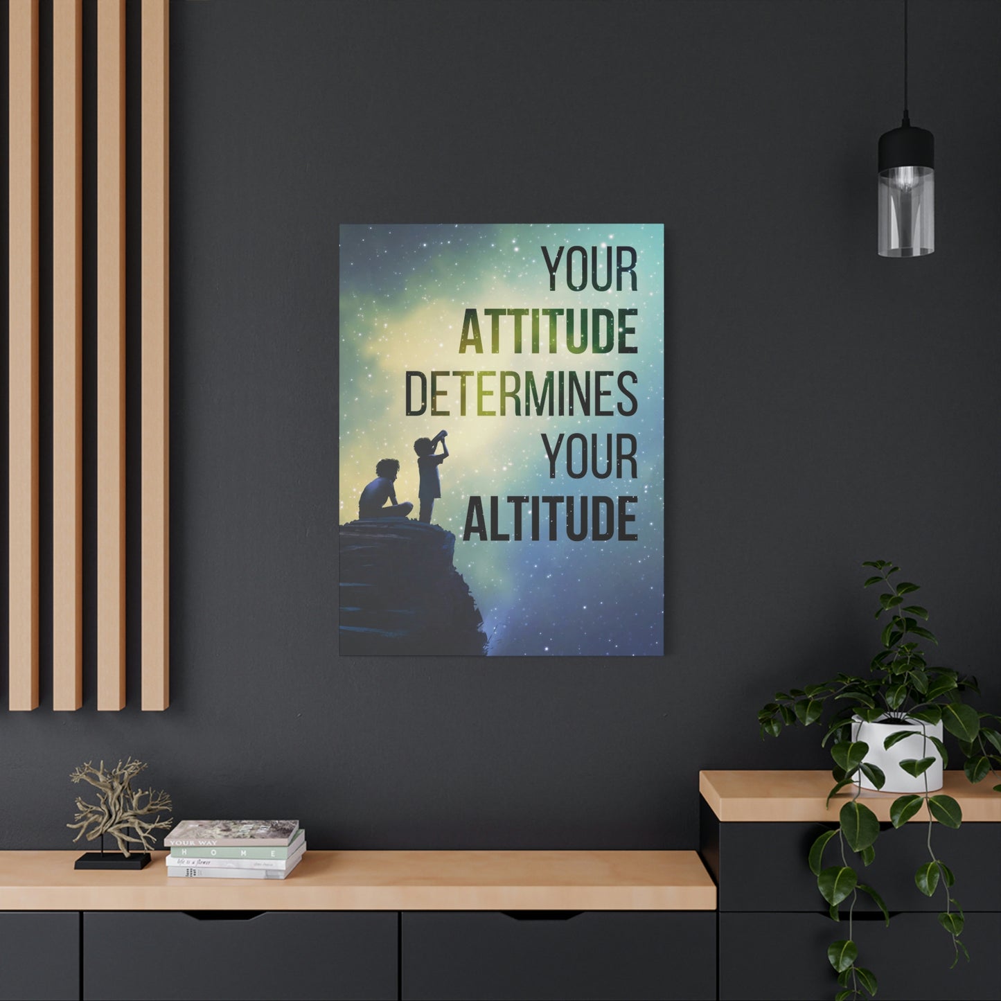 Your Attitude Determines Your Altitude | Canvas | Hustle House Prints