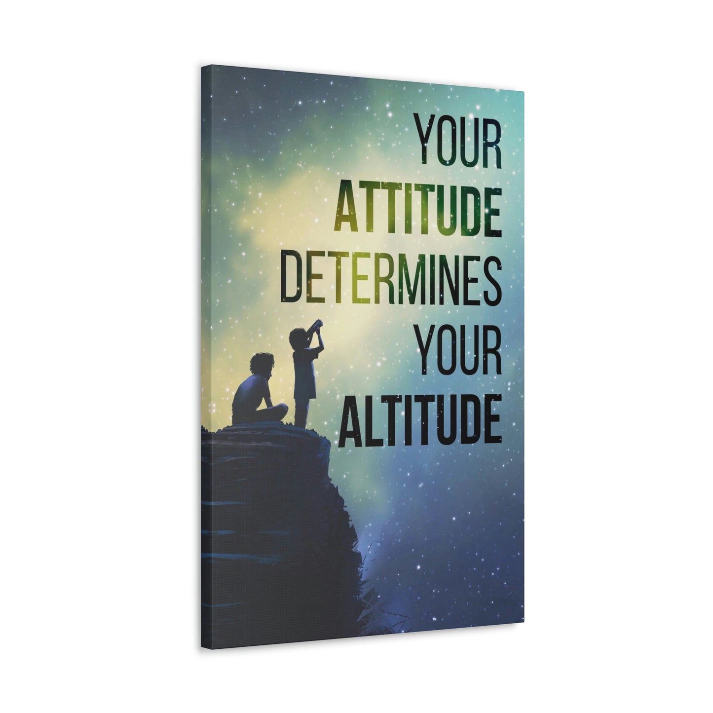Your Attitude Determines Your Altitude | Canvas | Hustle House Prints
